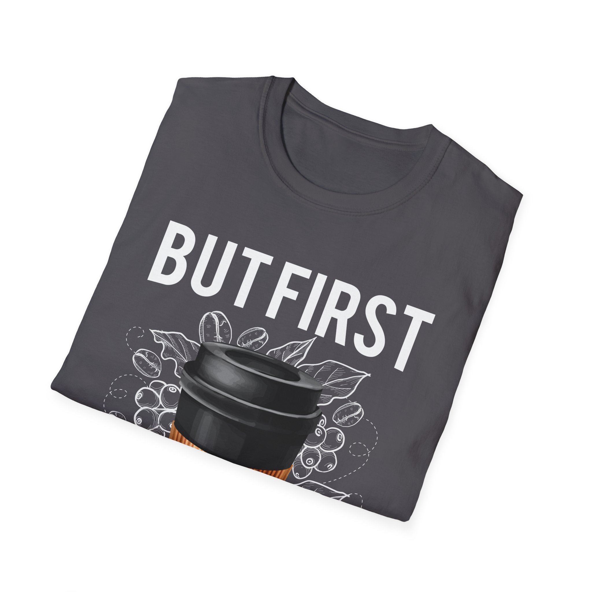 But First Coffee T-Shirt