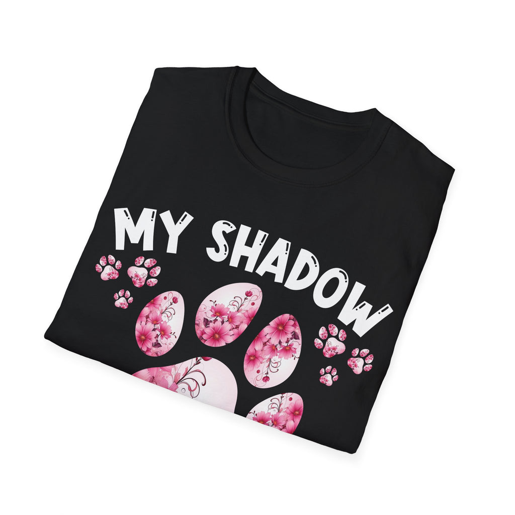 My Shadow Has Four Legs Unisex T-Shirt - Dog Lover Gift