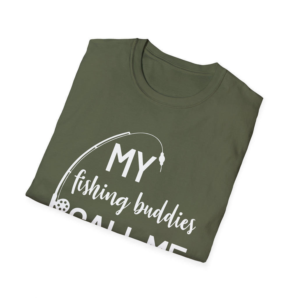 My Fishing Buddies Call Me Dad T-Shirt - Perfect Gift for Dads and Fishing Enthusiasts