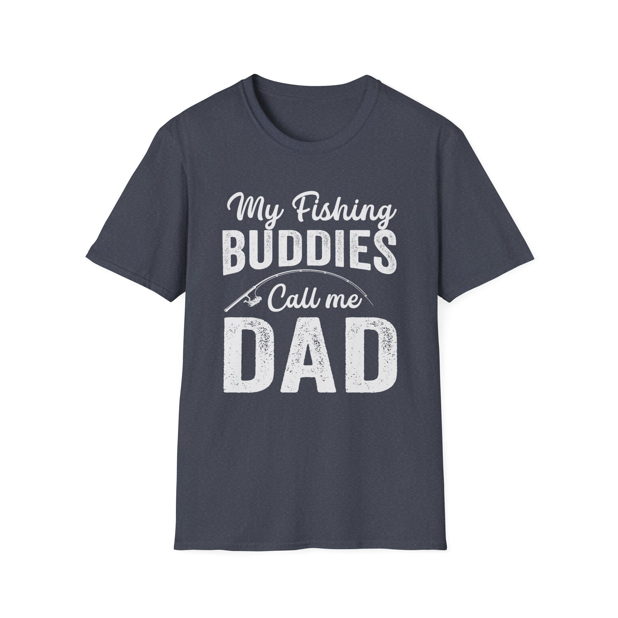 My Fishing Buddies Call Me Dad | Unisex Softstyle T-Shirt for Dads