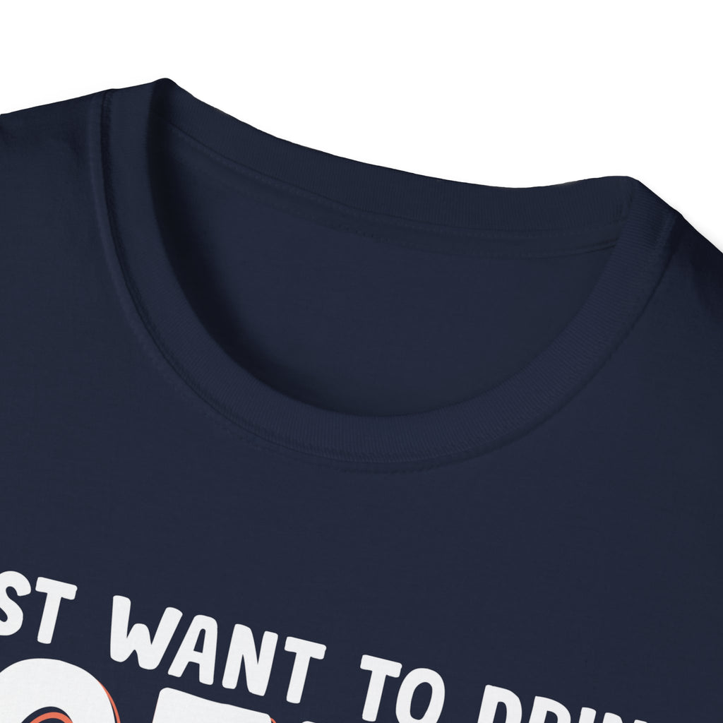 I Just Want To Drink Coffee T-Shirt