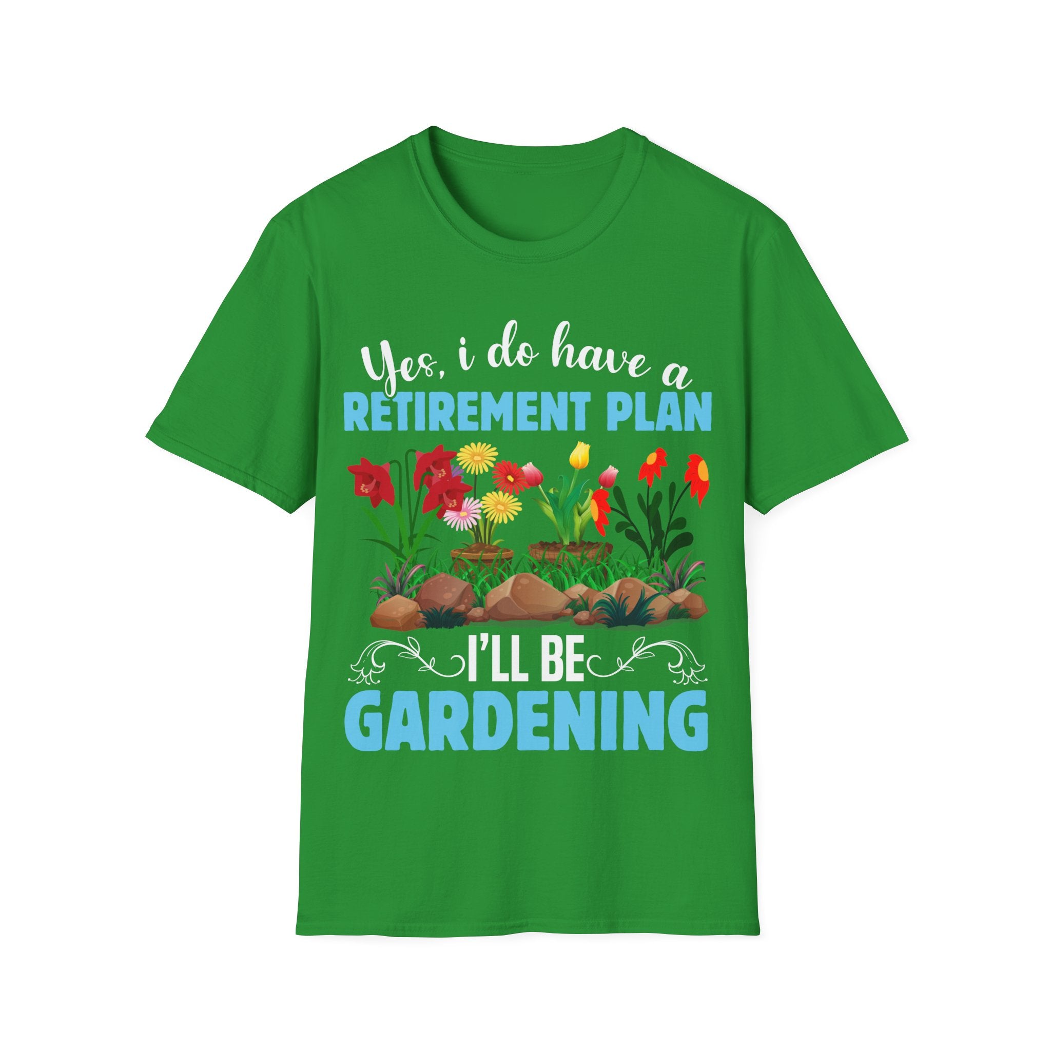 Gardening Retirement Plan T-Shirt - Funny Unisex Softstyle Tee