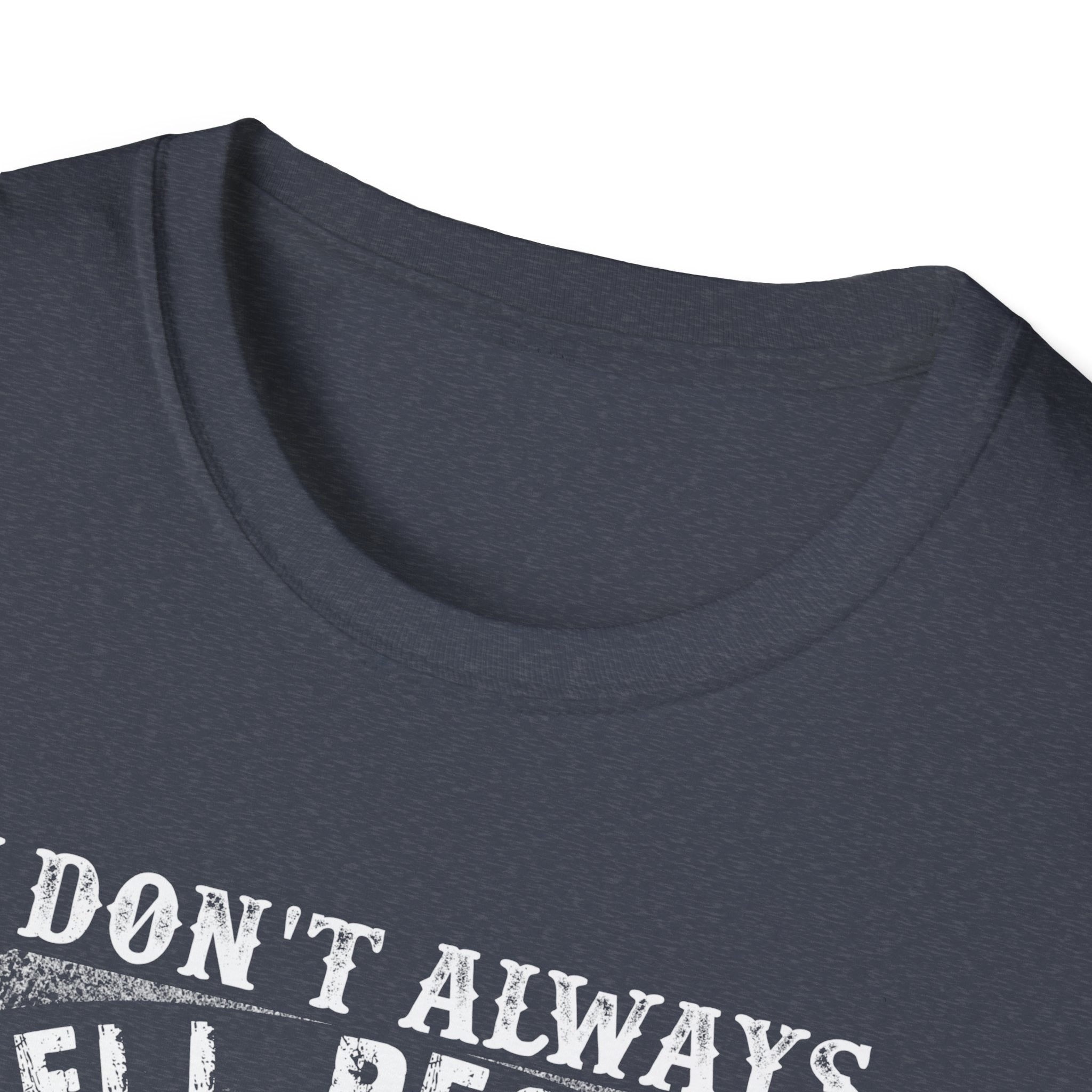 Funny Fishing T-Shirt - "I Don't Always Tell People Where I Fish"