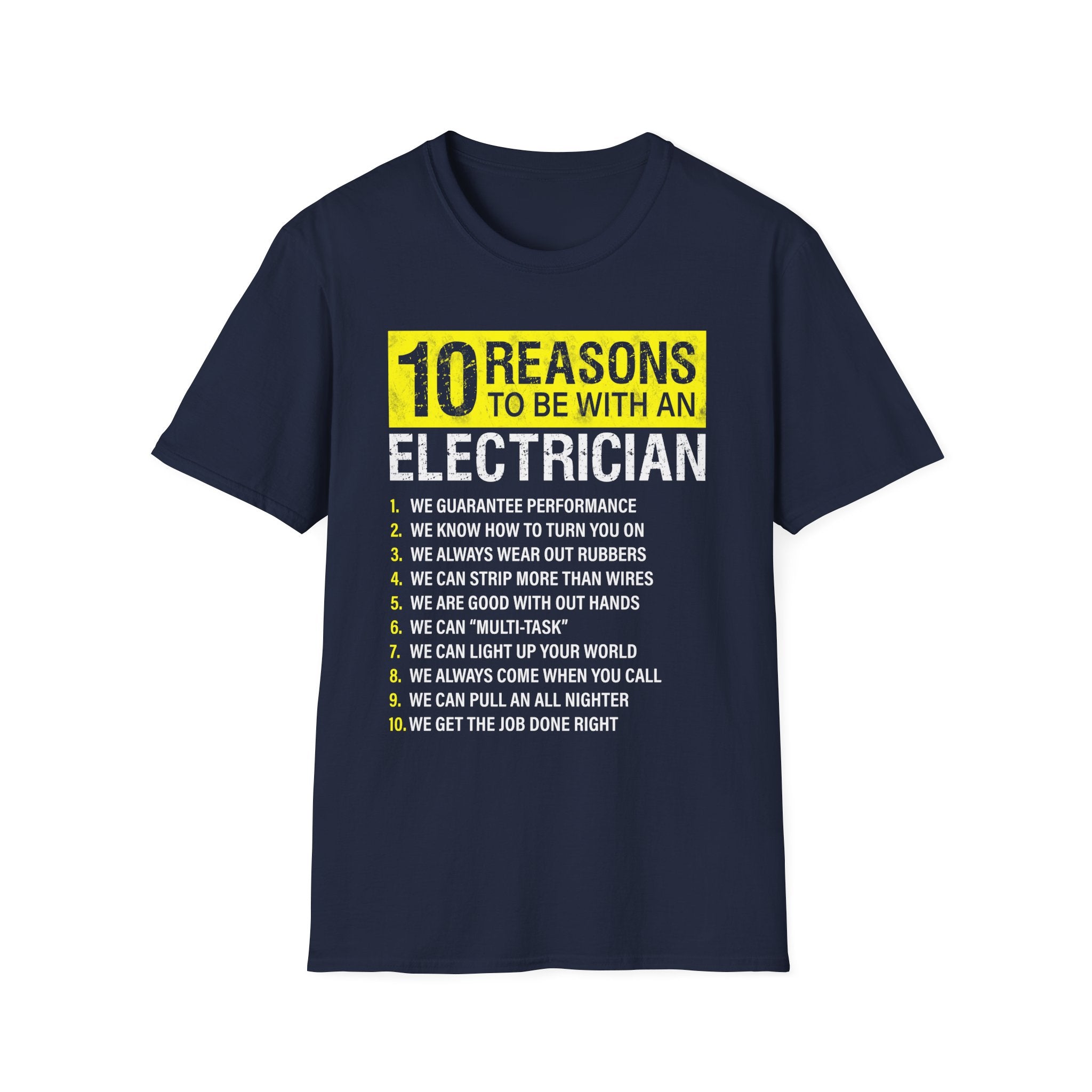 10 Reasons to Be with an Electrician Funny T-Shirt