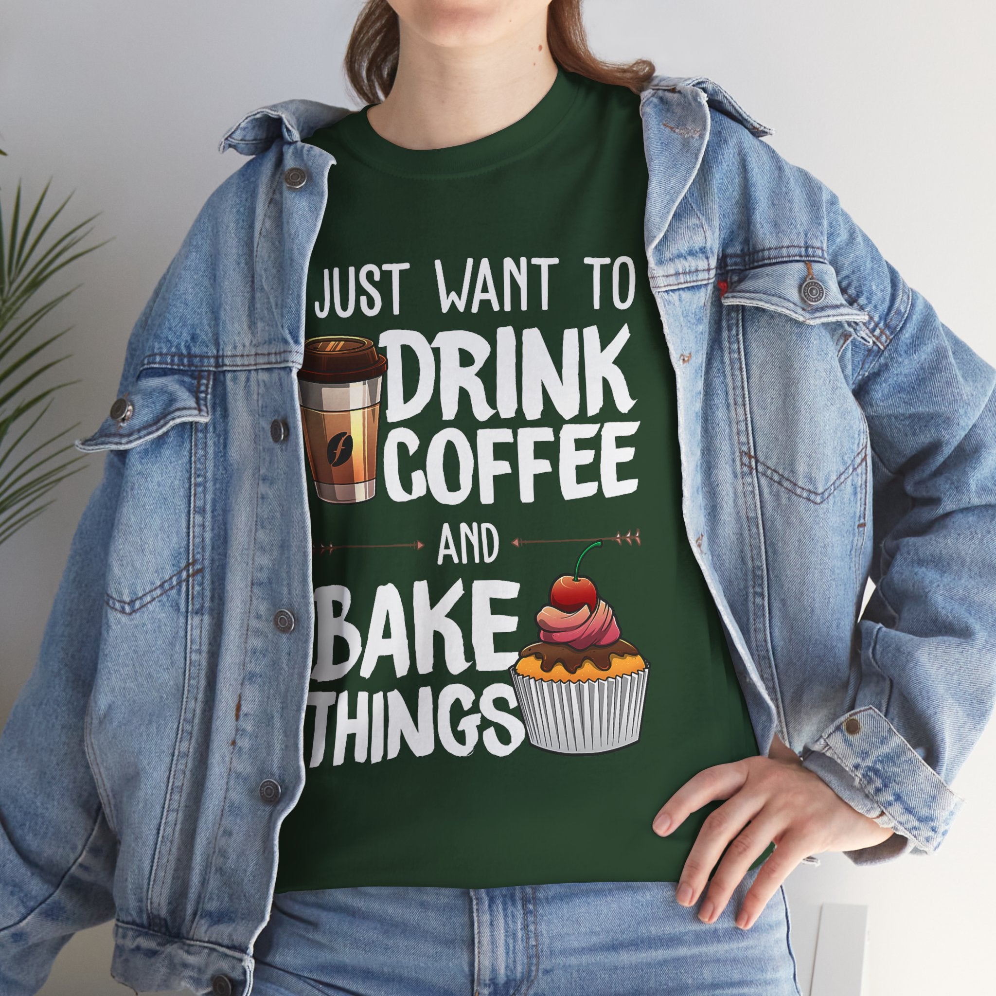 Coffee & Baking T-Shirt — "I Just Want to Drink Coffee and Bake Things" Tee