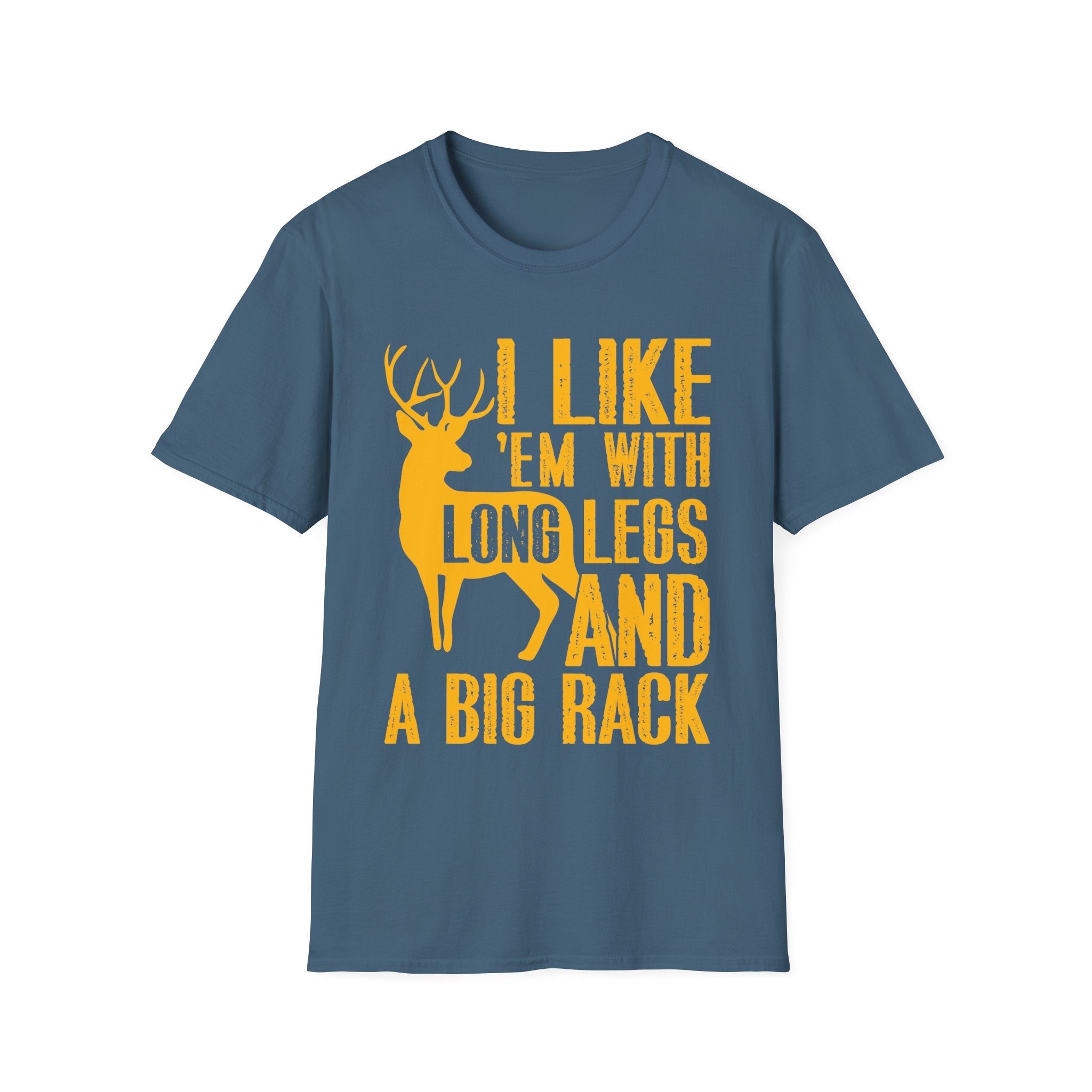 Funny Unisex T-Shirt - I Like 'Em with Long Legs and a Big Rack