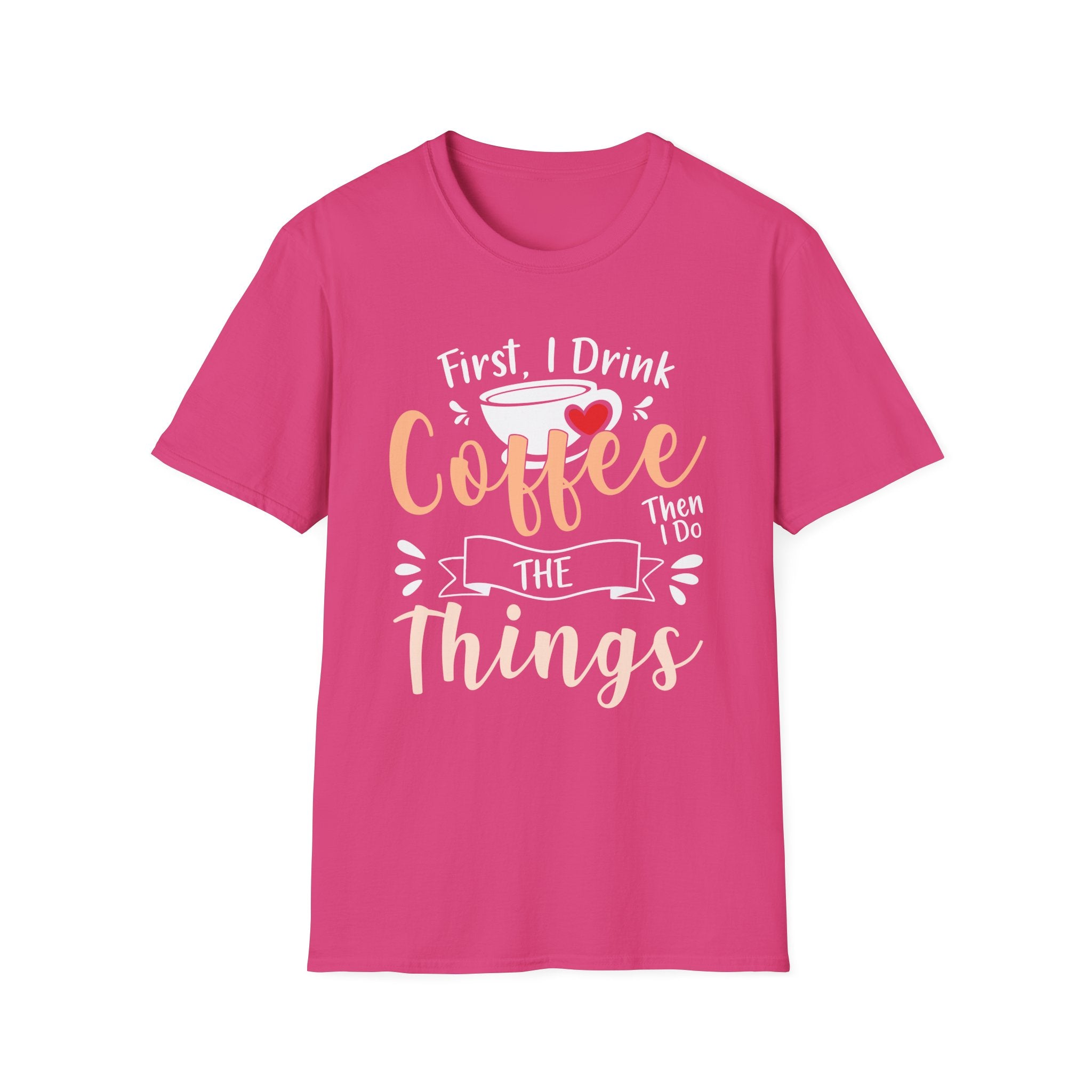 First I Drink Coffee Unisex Softstyle T-Shirt