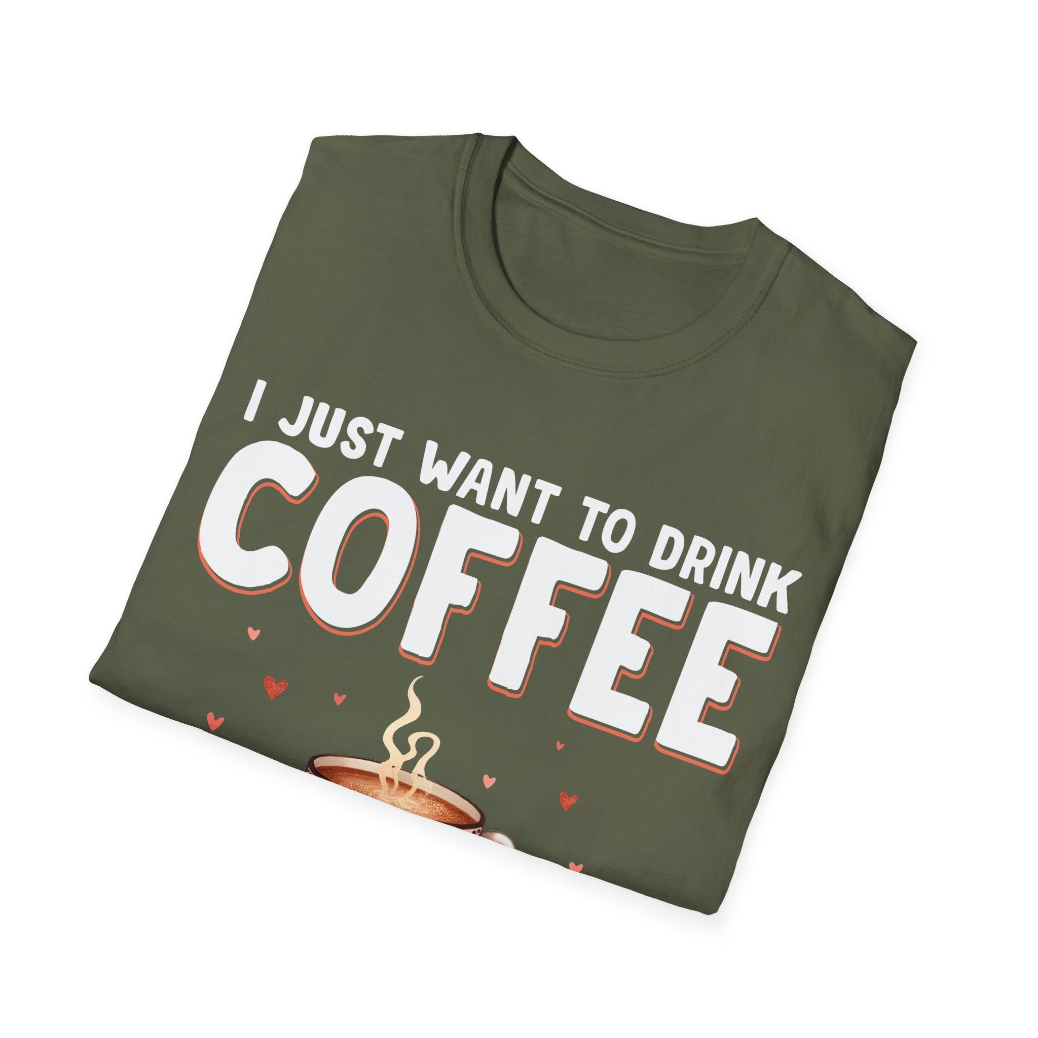 I Just Want To Drink Coffee T-Shirt