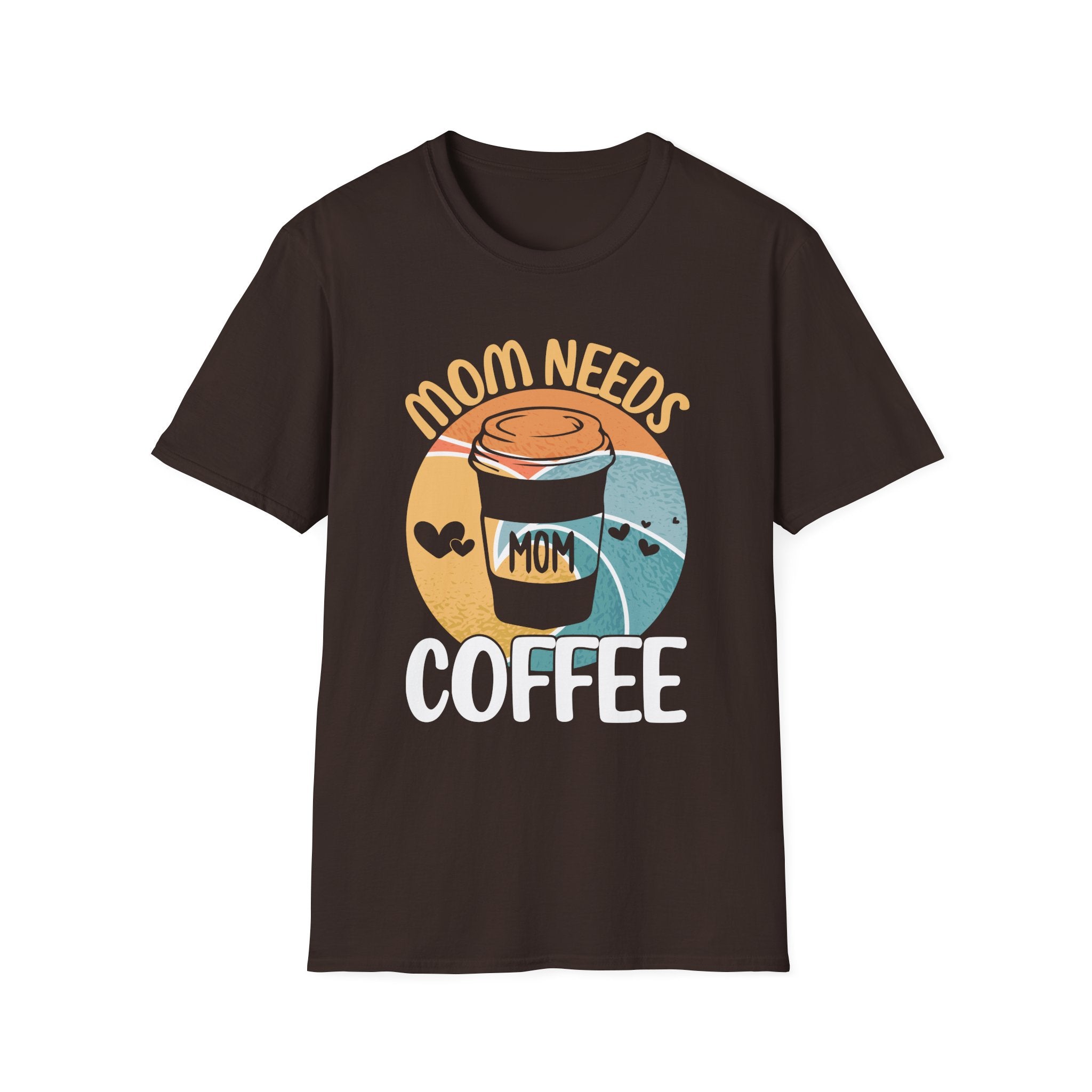MOM NEEDS COFFEE T-SHIRT
