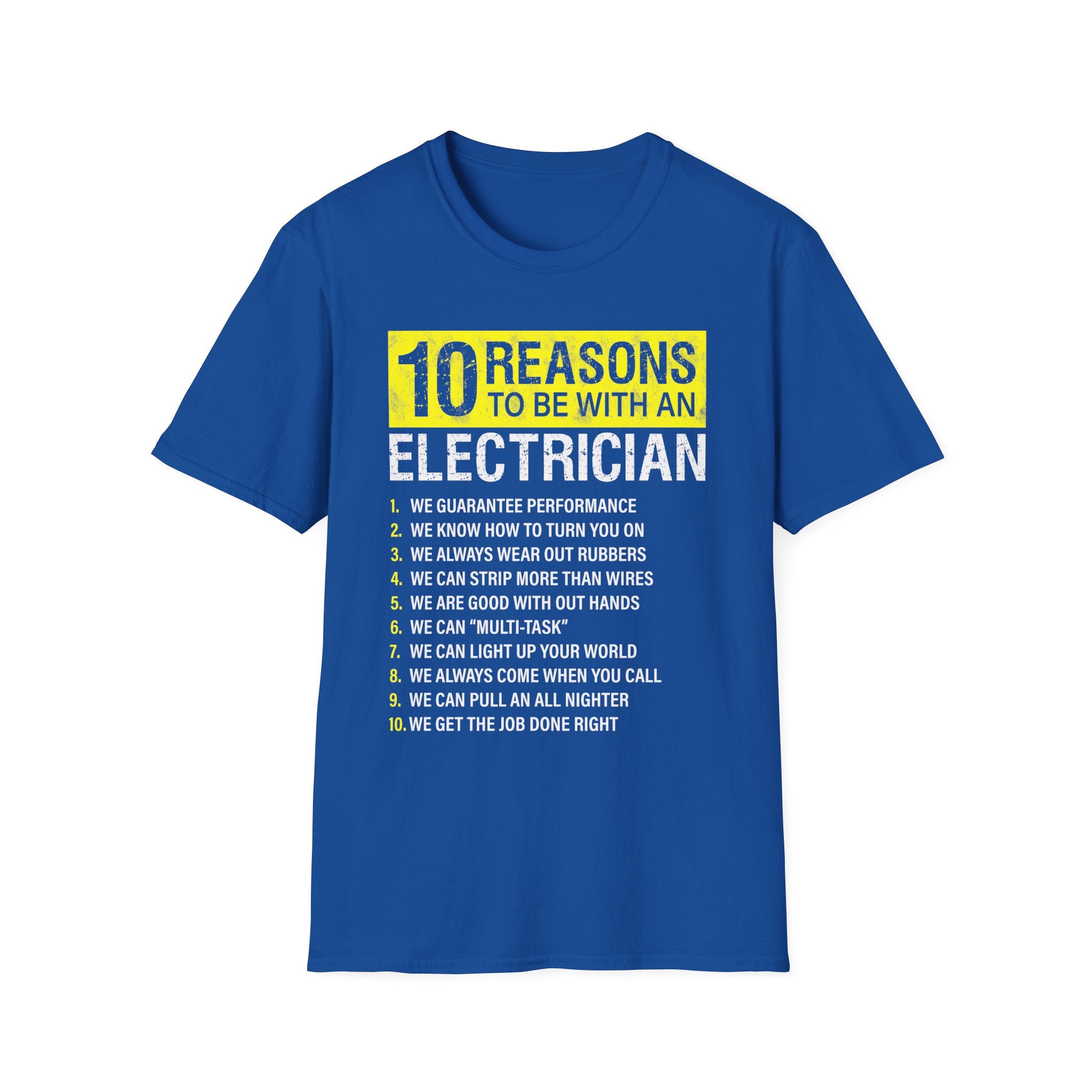 10 Reasons to Be with an Electrician Funny T-Shirt