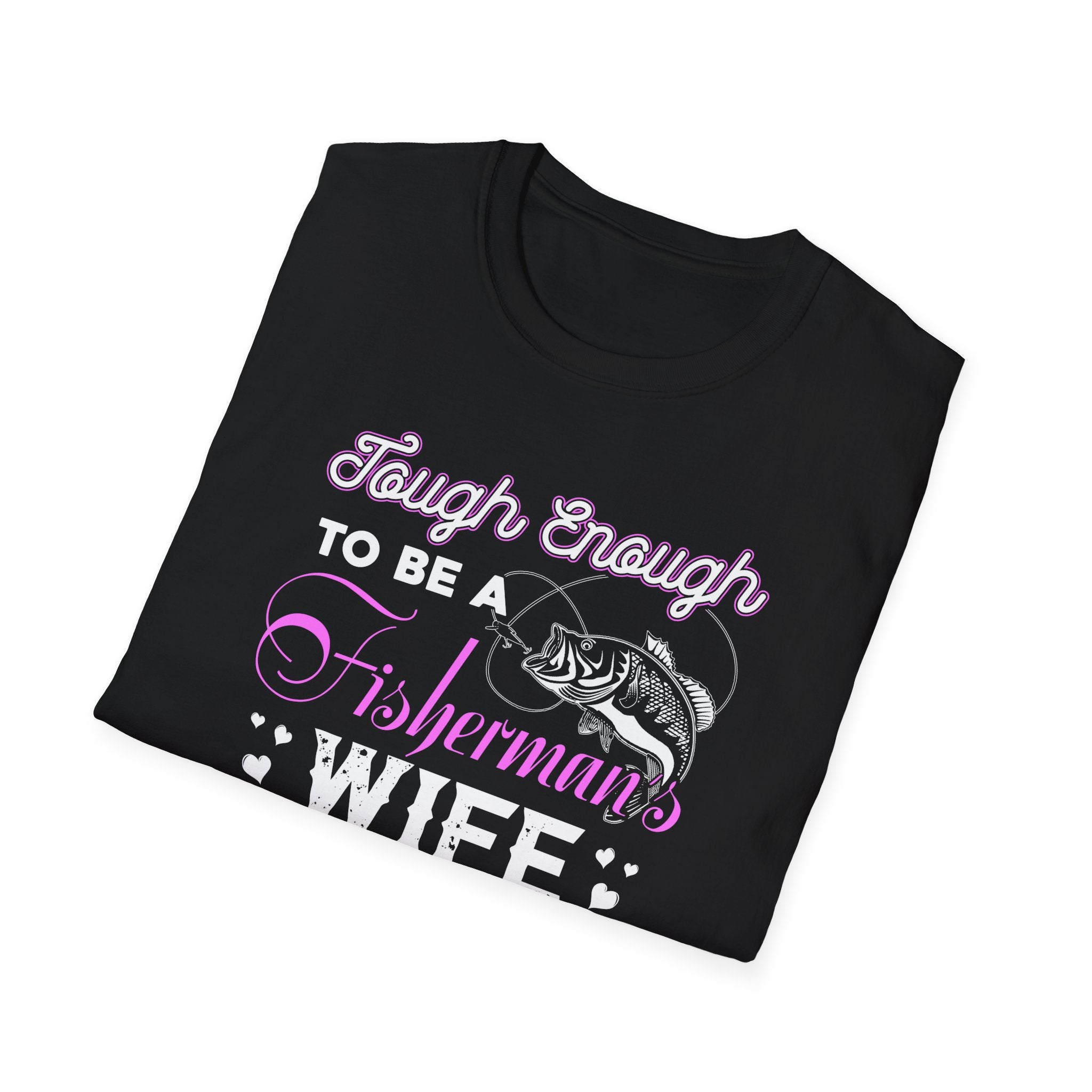 Funny Fisherman's Wife T-Shirt – Tough Enough & Crazy Enough