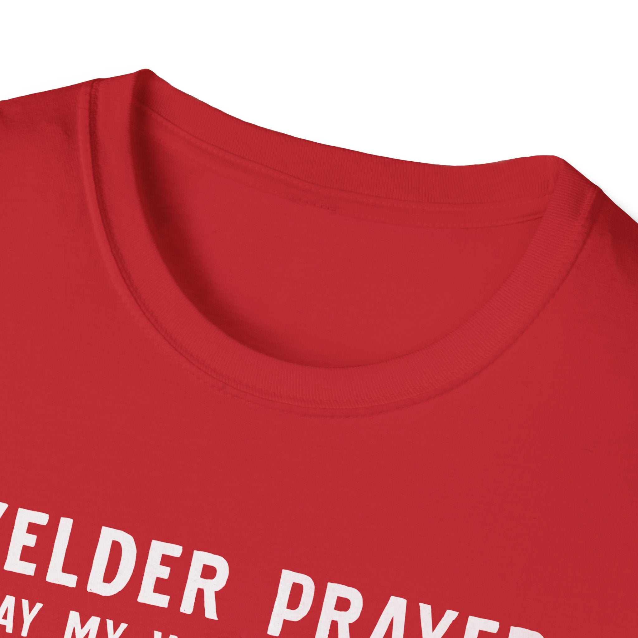 Welder Prayer Unisex Softstyle T-Shirt - Perfect Gift for Welders & Metalworkers