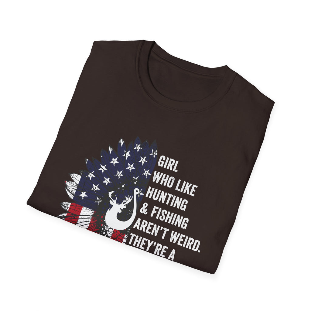 Unisex Softstyle T-Shirt - "Girl Who Likes Hunting & Fishing Aren't Weird" - Perfect for Outdoor Enthusiasts