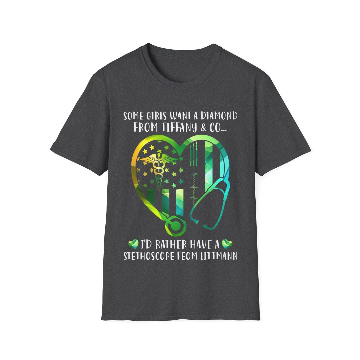 Nursing Heart T-Shirt - "I'd Rather Have a Stethoscope from Littmann" - Perfect Gift for Healthcare Professionals