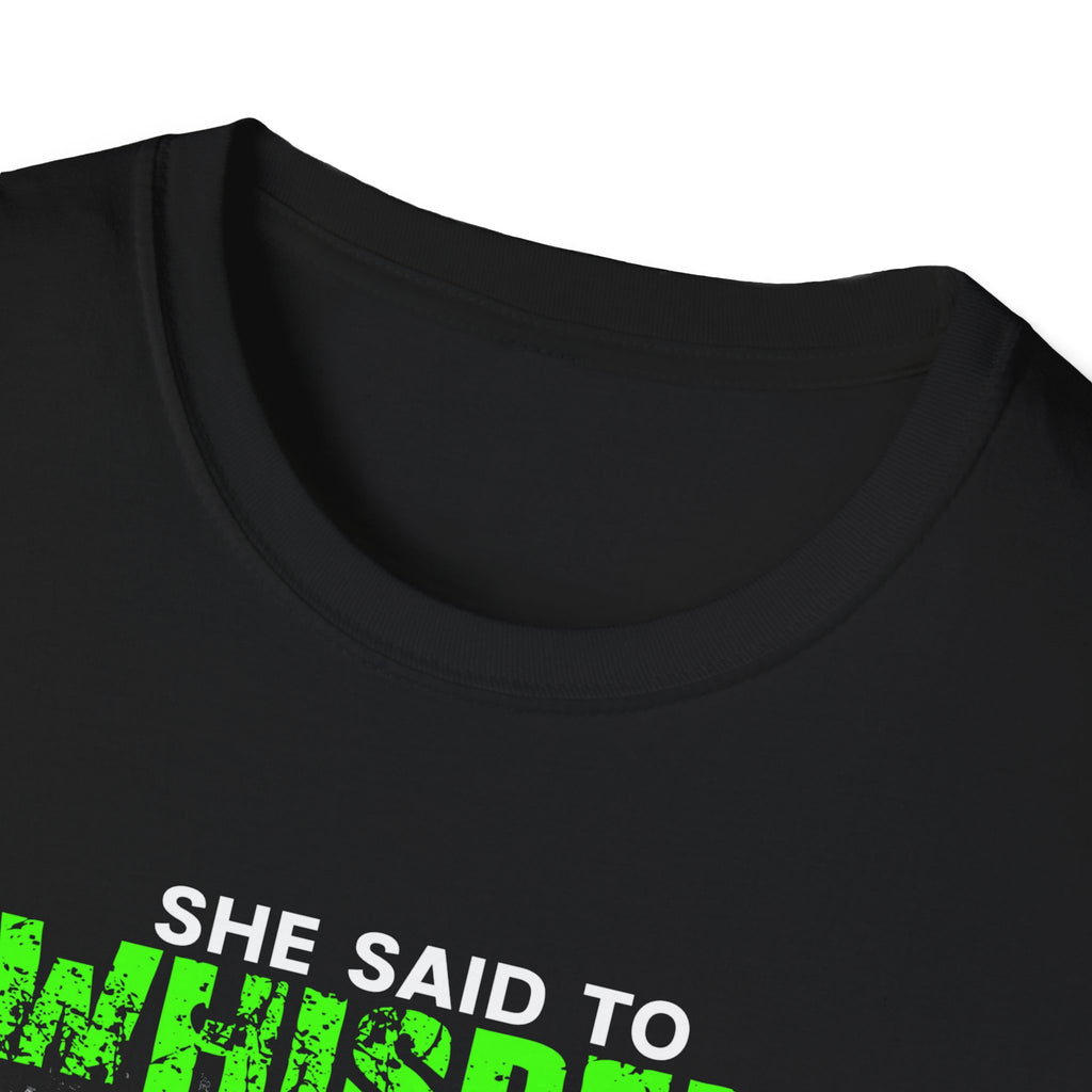 Fishing Humor Unisex Softstyle T-Shirt - "She Said to Whisper Something Sexy"
