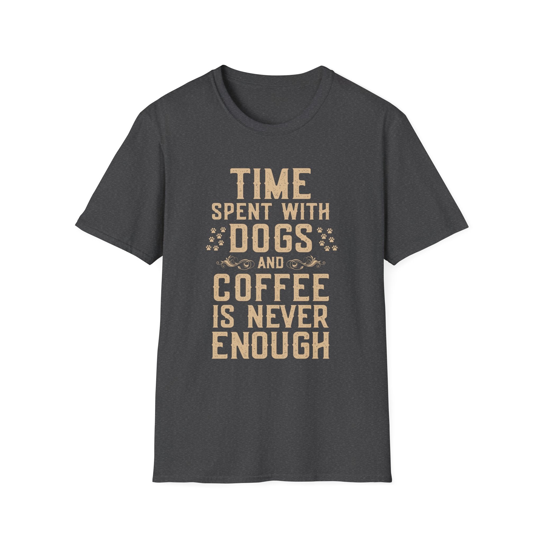 Time Spent with Dogs and Coffee Is Never Enough T-Shirt