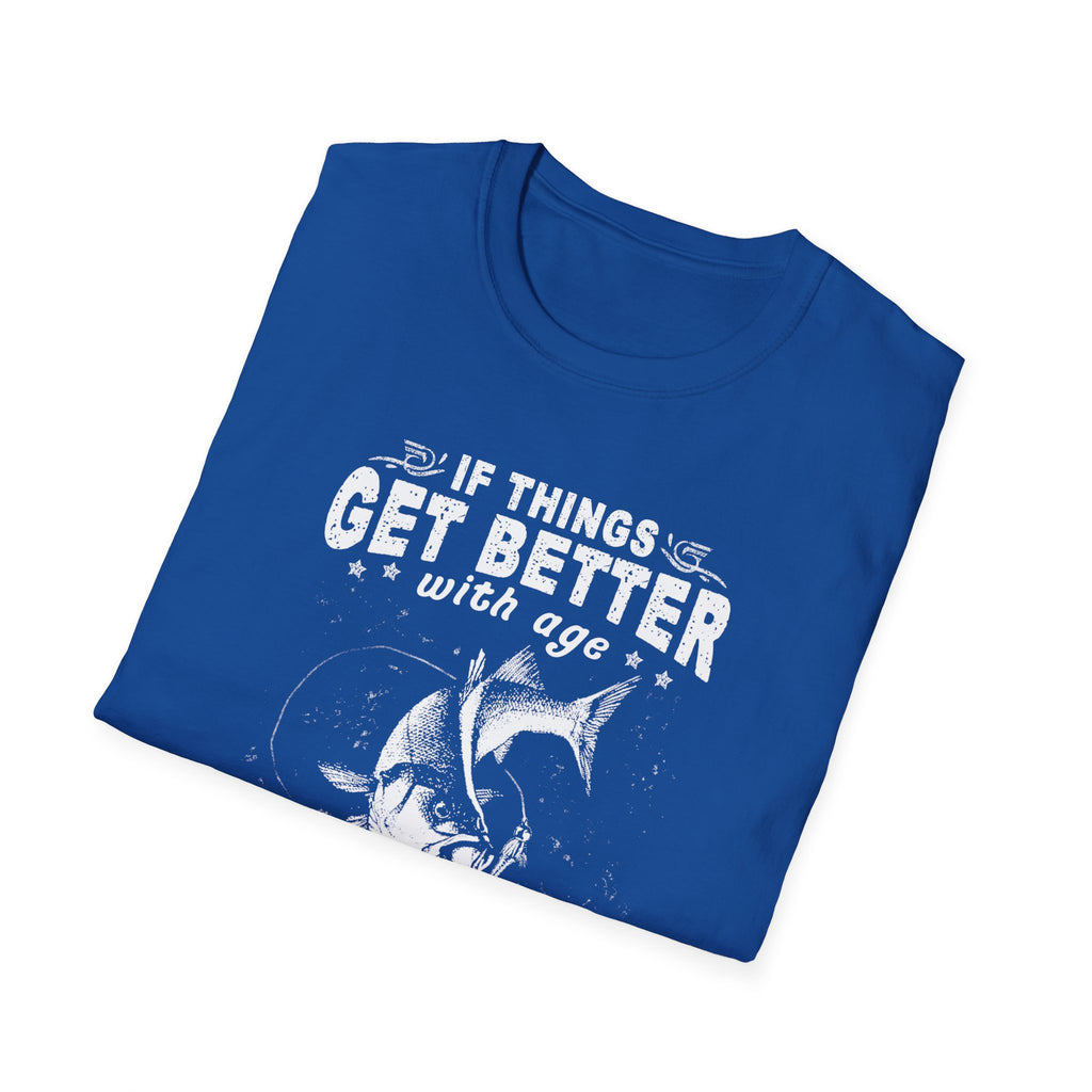 Funny Quote Unisex T-Shirt - "If Things Get Better with Age, Then I Am Approaching Magnificence"