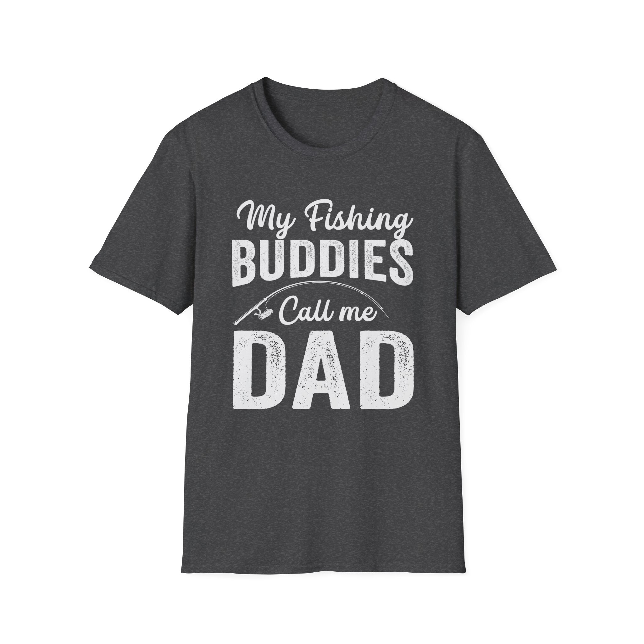My Fishing Buddies Call Me Dad | Unisex Softstyle T-Shirt for Dads