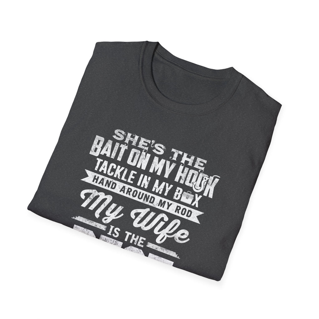 Fishing Wife Unisex Softstyle T-Shirt - "Best Catch of My Life"