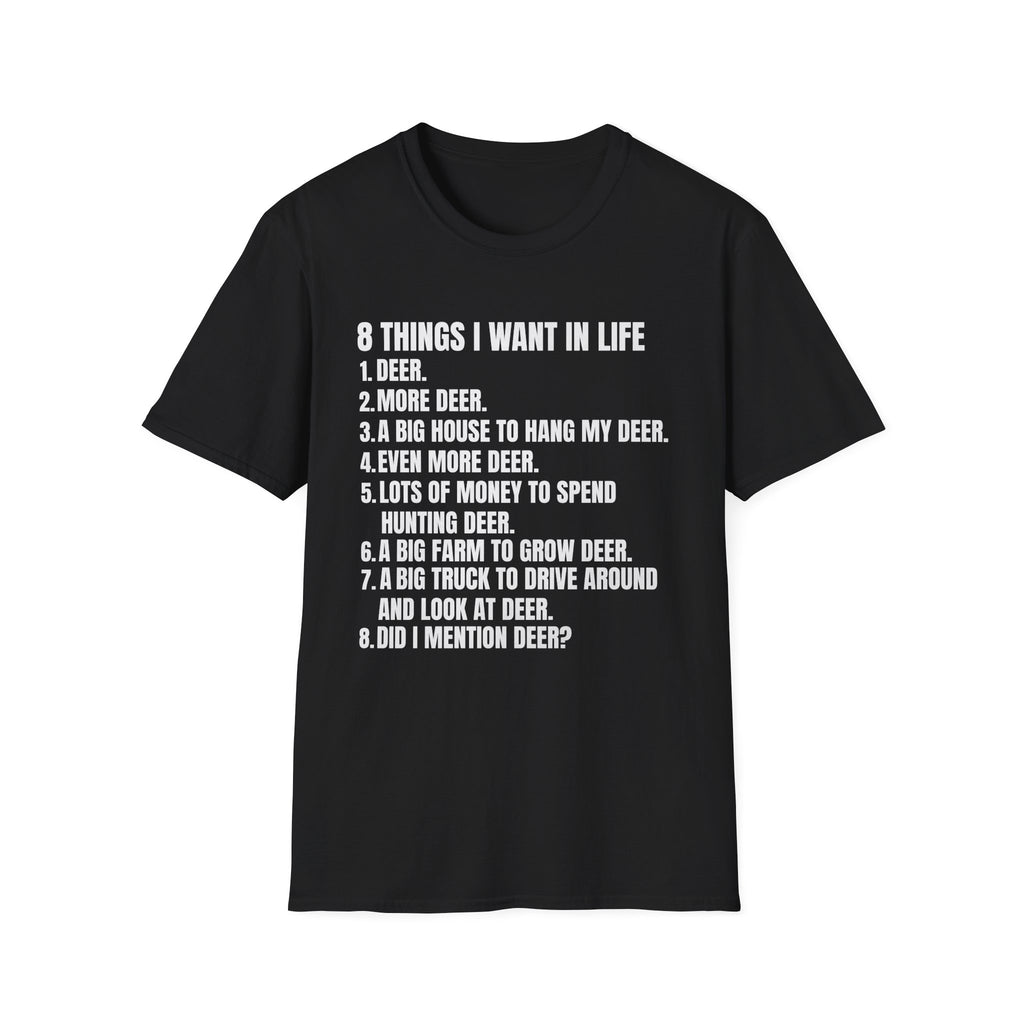 Hunting Life Unisex Softstyle T-Shirt - 8 Things I Want in Life Design