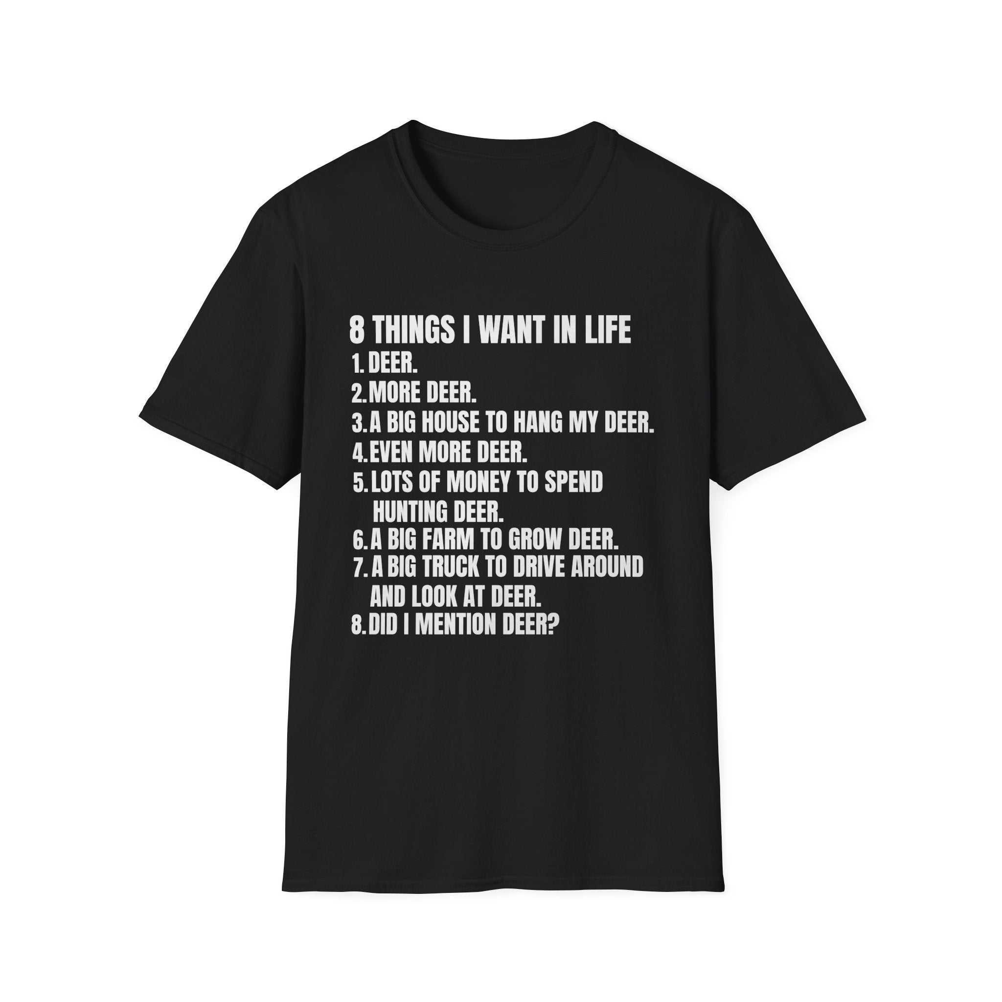 Hunting Life Unisex Softstyle T-Shirt - 8 Things I Want in Life Design