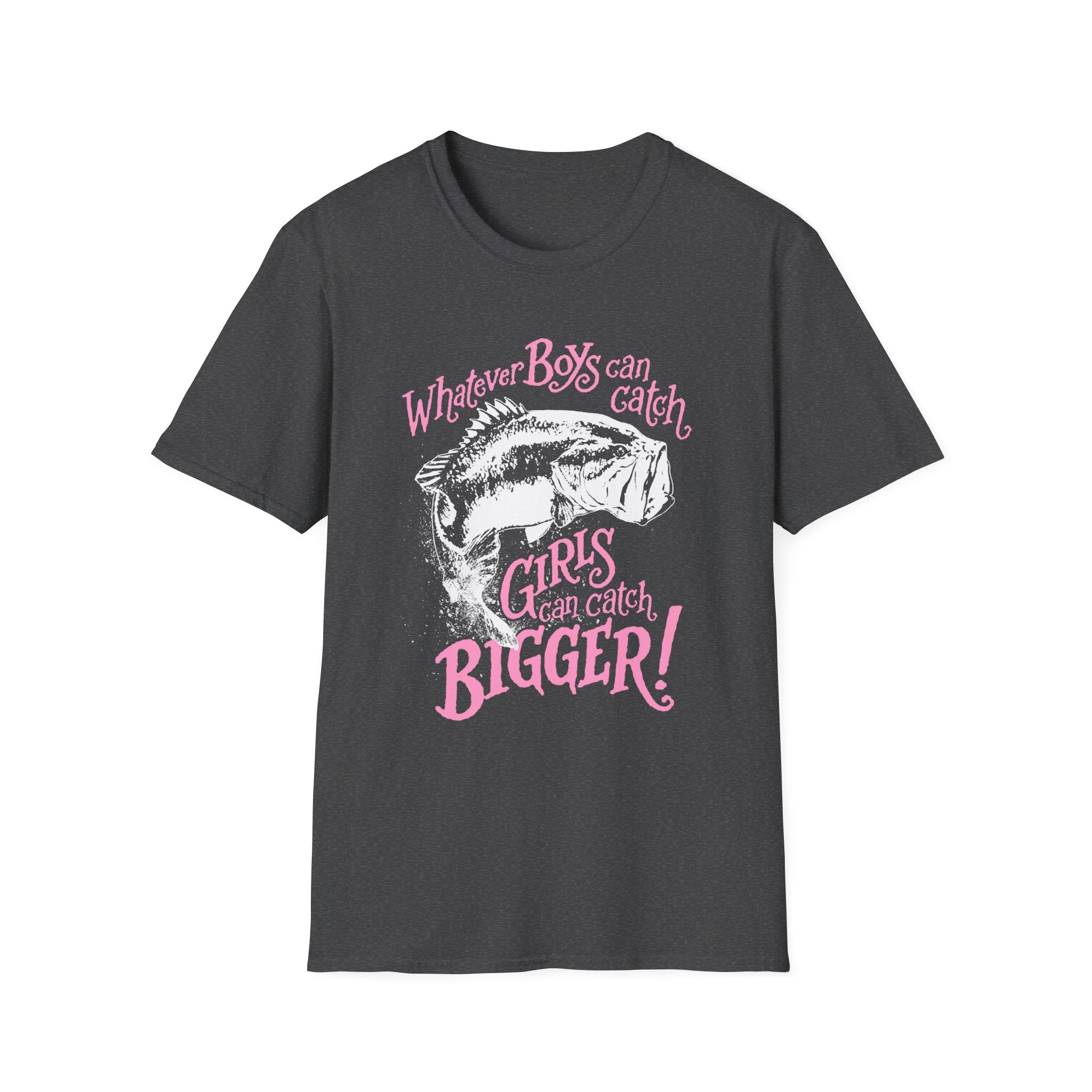 Girls Can Catch Bigger T-Shirt - Fishing Statement Tee for Women