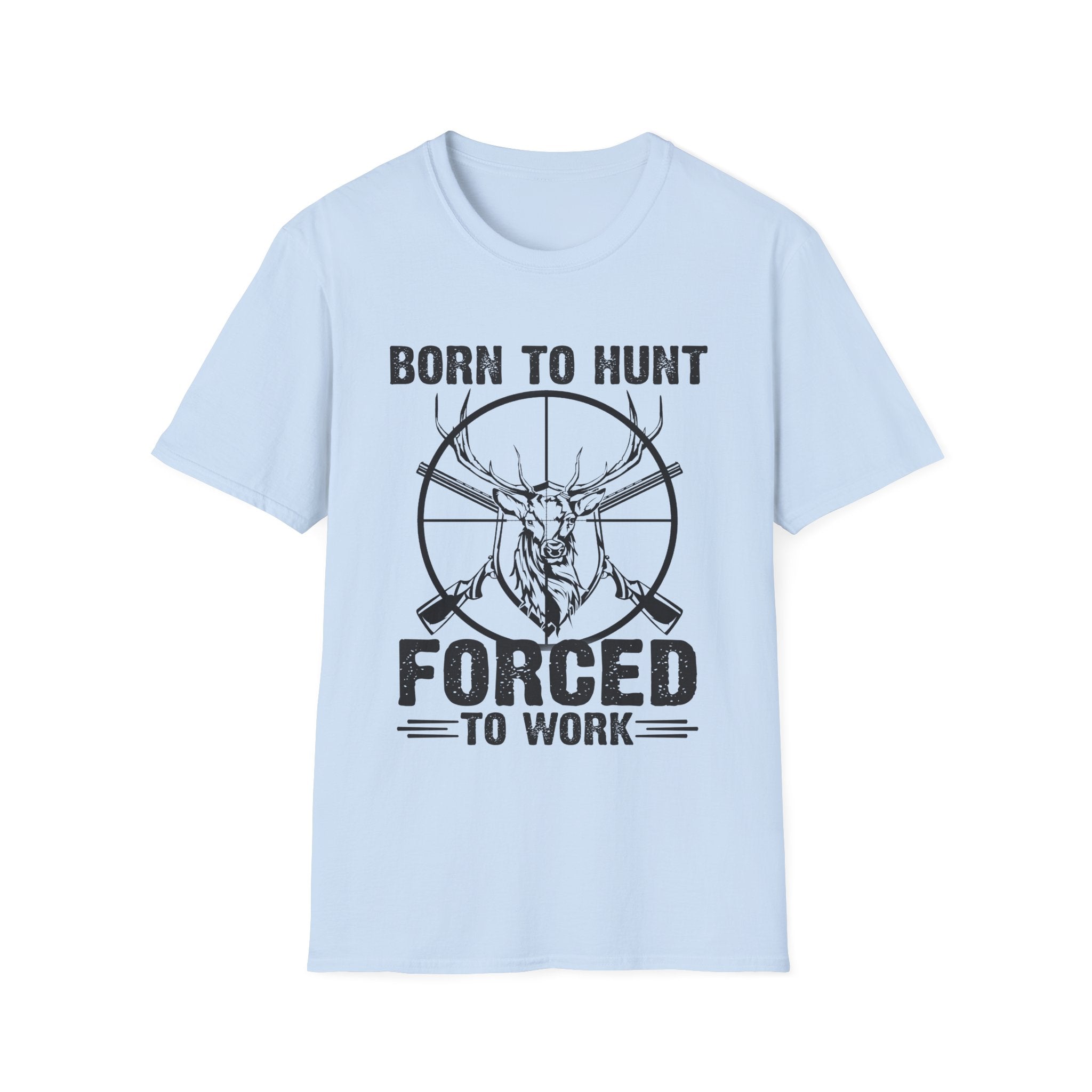 Born to Hunt Forced to Work Unisex Softstyle T-Shirt