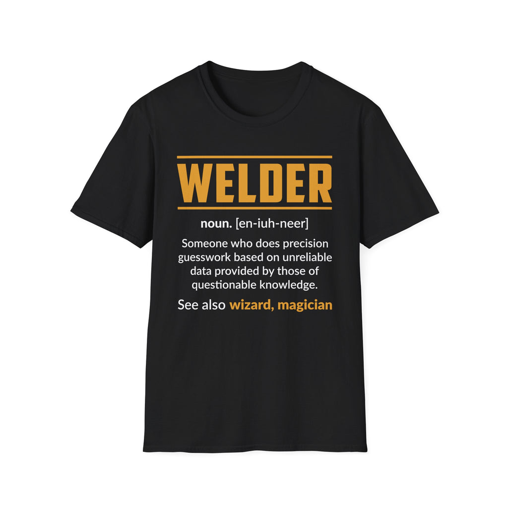 Welder Definition Unisex T-Shirt | Funny Gift for Welding Enthusiasts | Casual Wear, Birthday Gift, Welding Meme Tee, Work Shirt