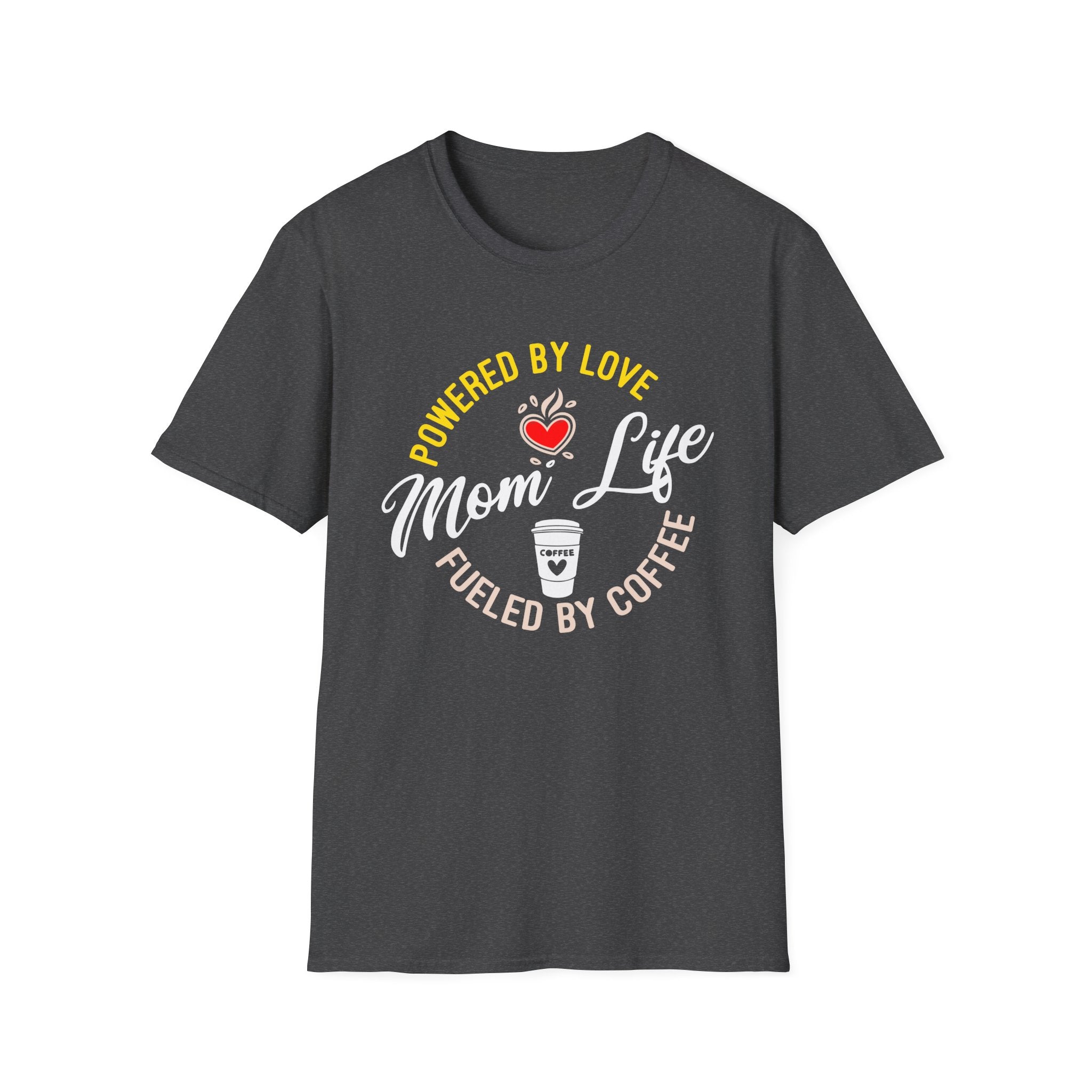 Mom Life: Powered by Love, Fueled by Coffee T-Shirt