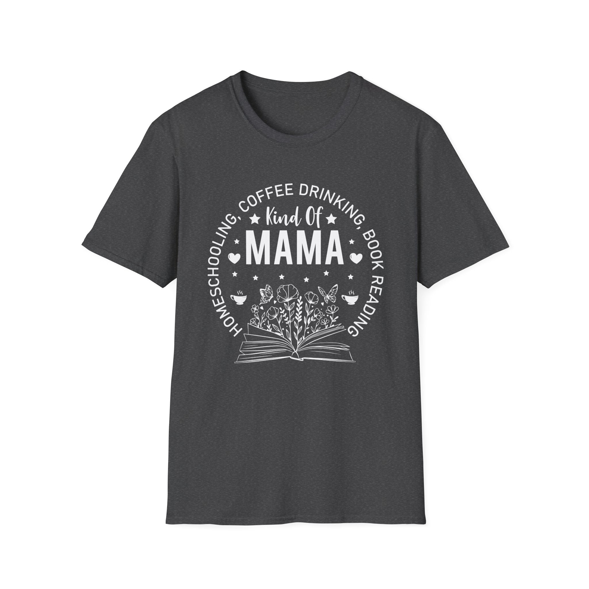 Homeschooling, Coffee-Drinking, Book-Reading Kind of Mama T-Shirt