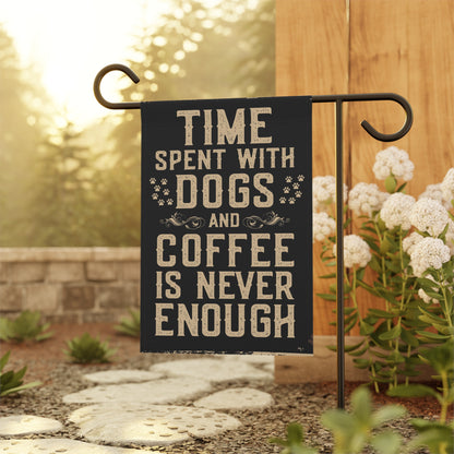 Pet Lover Garden Flag | Time Spent With Dogs & Coffee Home Decor, Dog Owner Gift, Outdoor Banner, Garden Decoration, Dog-Themed Decor