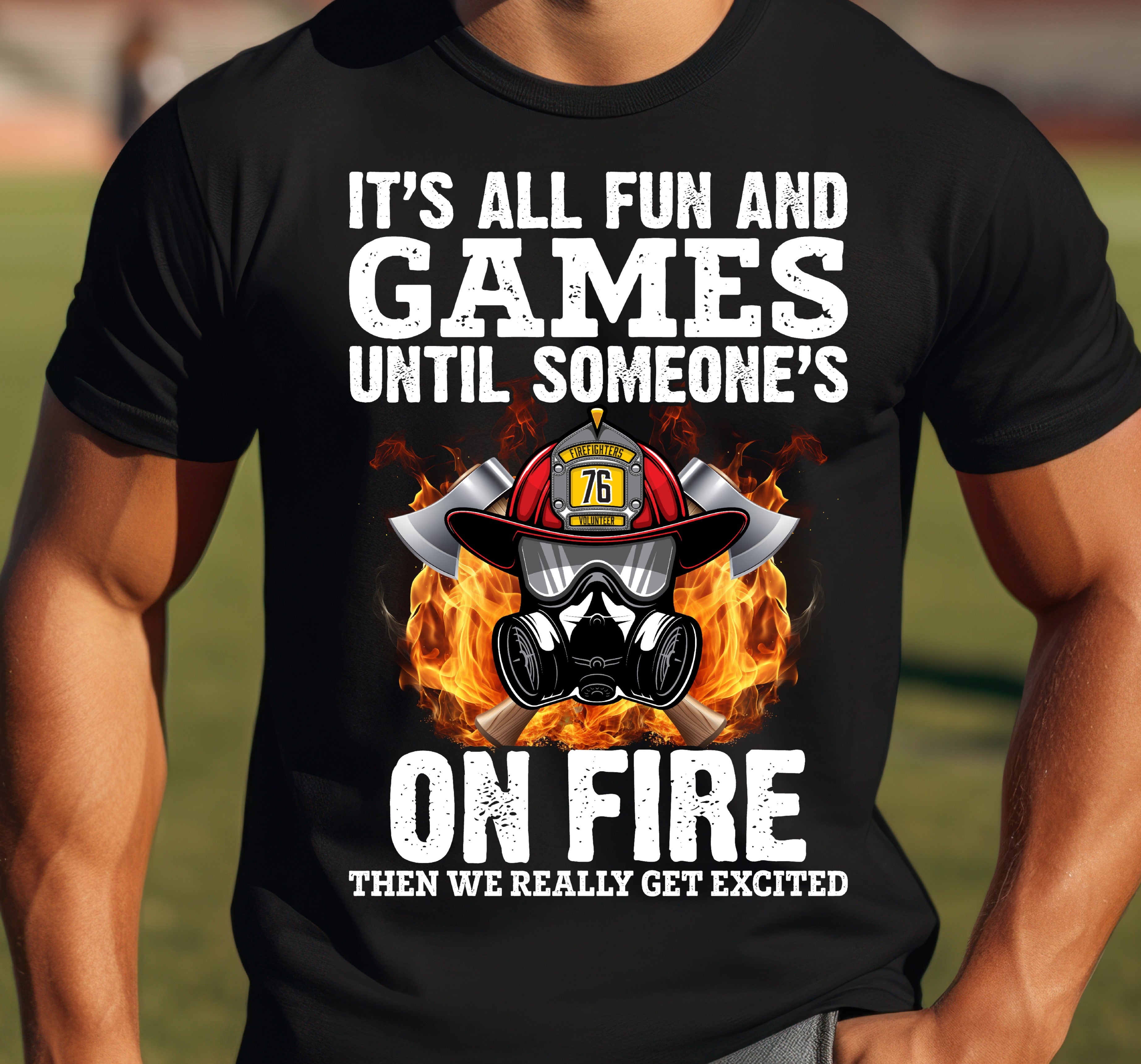 "It's All Fun and Games Until Someone's On Fire" Unisex Softstyle T-Shirt