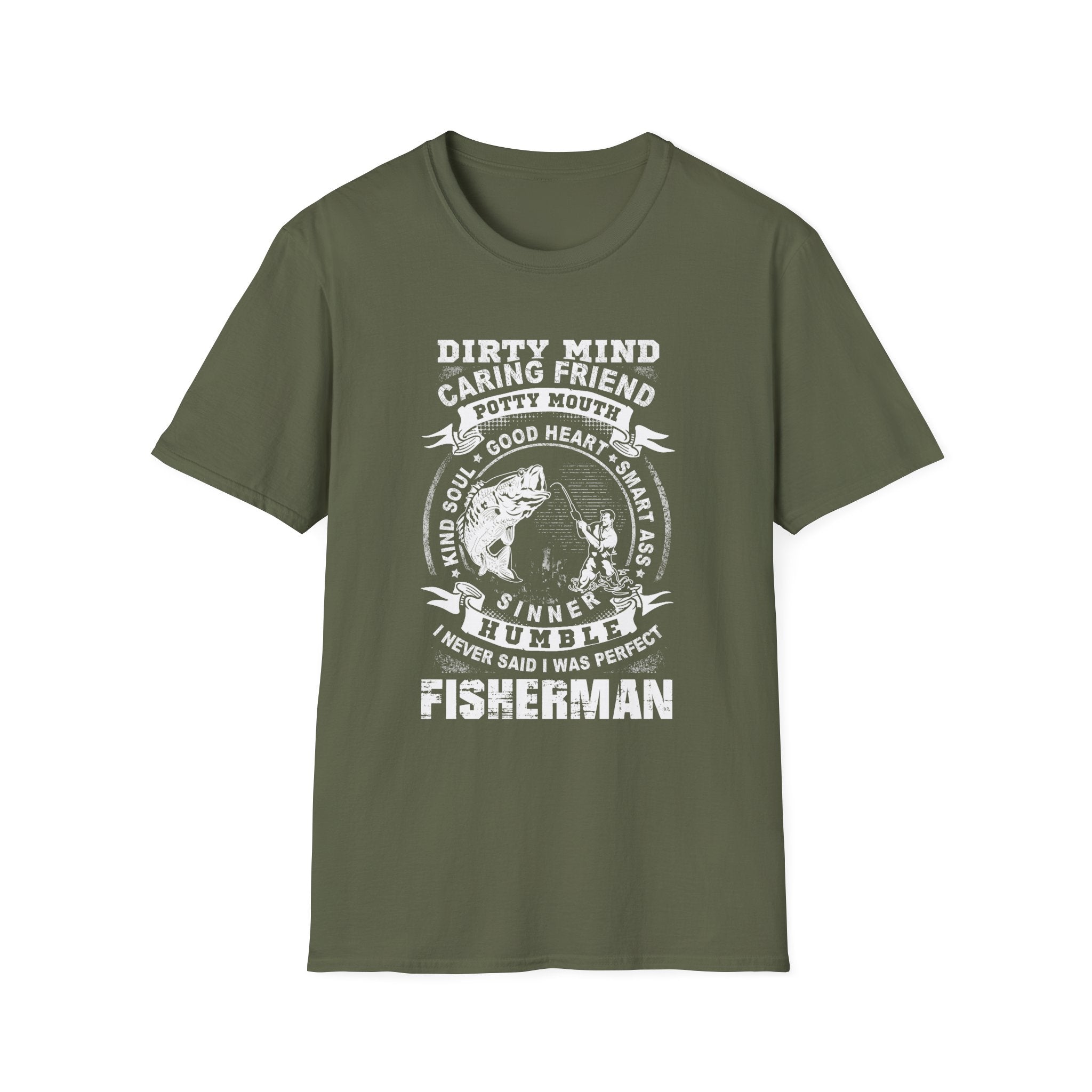 Fisherman T-Shirt - Dirty Mind, Caring Friend, Potty Mouth - Unisex Softstyle Tee