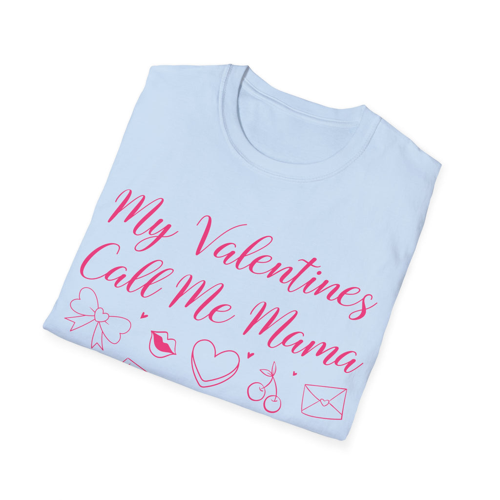 My Valentines Call Me Mama Unisex Softstyle T-Shirt