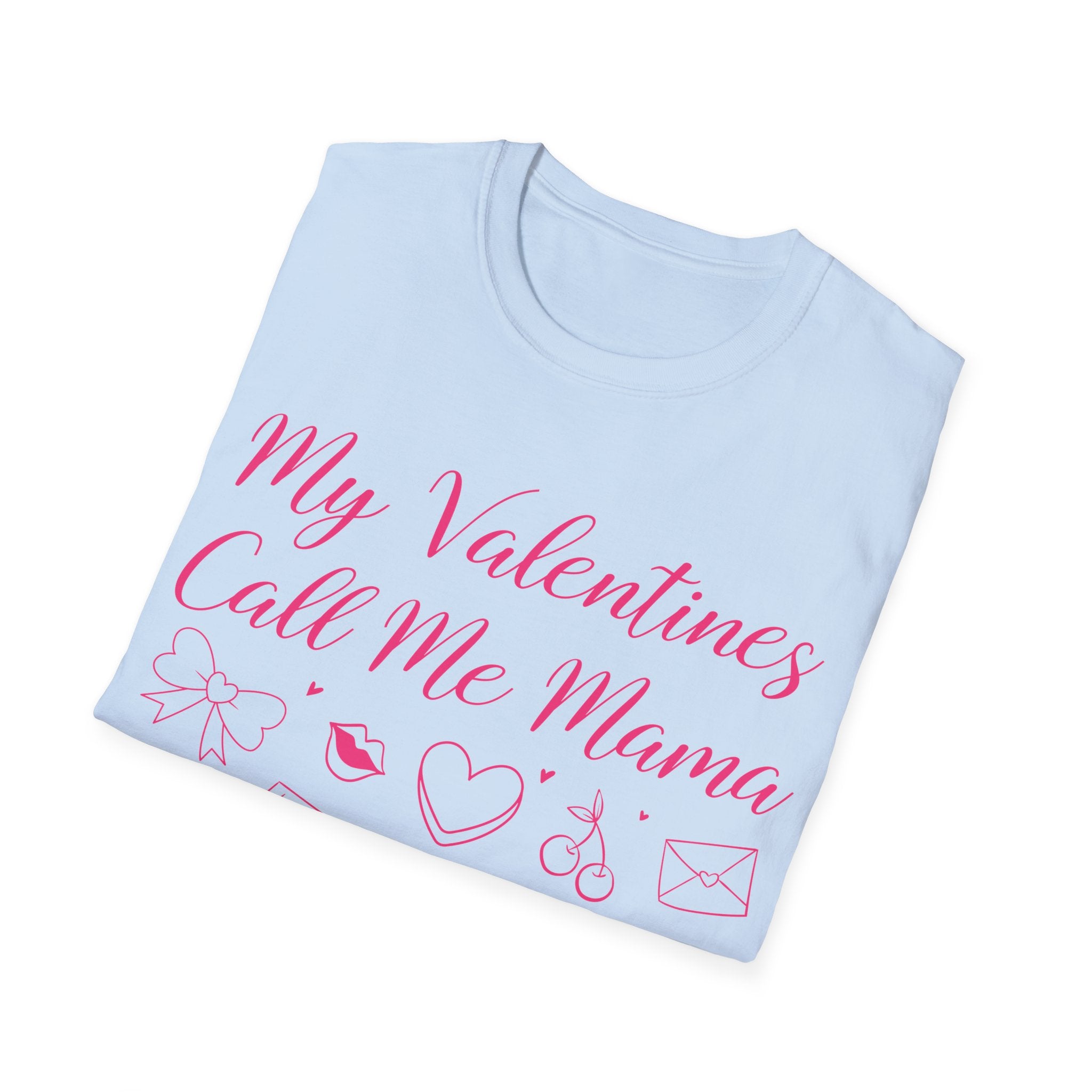 My Valentines Call Me Mama Unisex Softstyle T-Shirt