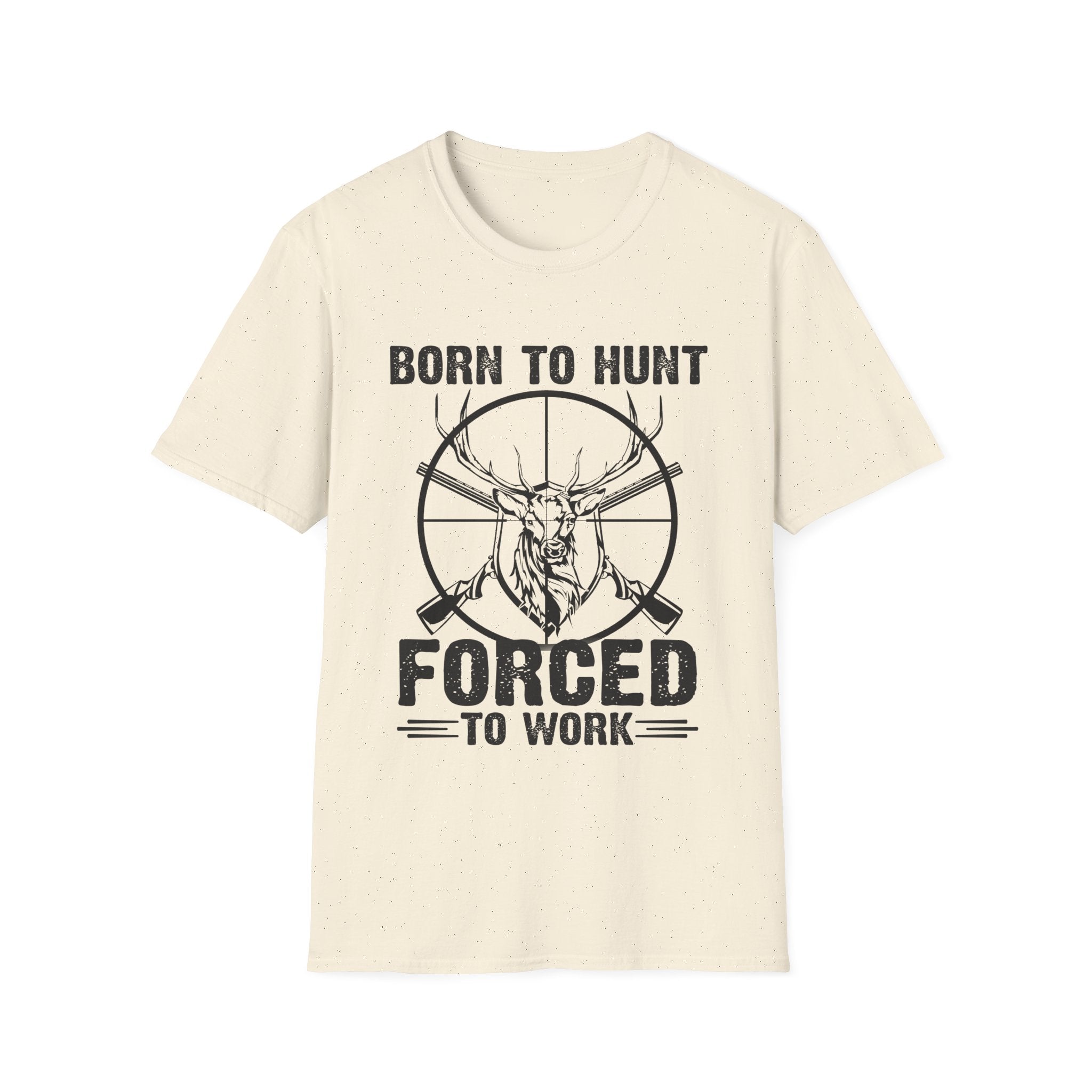 Born to Hunt Forced to Work Unisex Softstyle T-Shirt