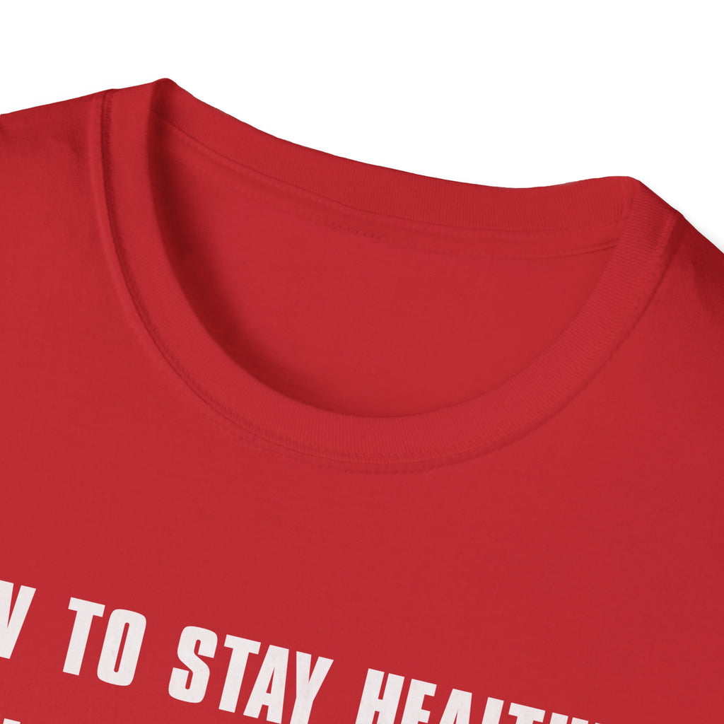 Funny How to Stay Healthy Unisex Softstyle T-Shirt for Hunters