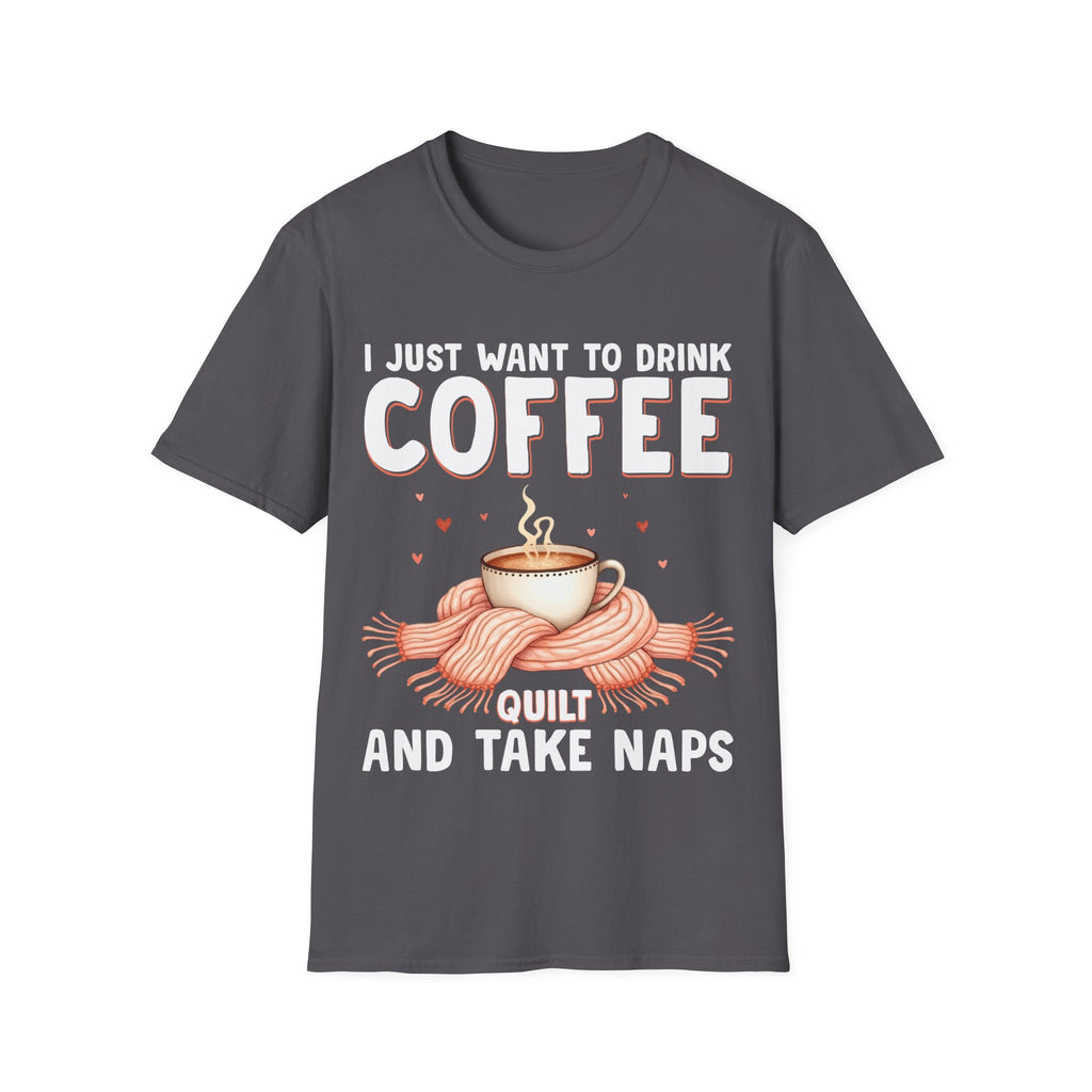 I Just Want To Drink Coffee T-Shirt