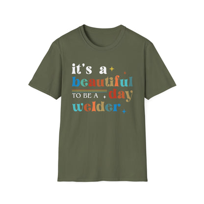 Beautiful Day Welder Unisex Softstyle T-Shirt - Perfect Gift for Welding Enthusiasts