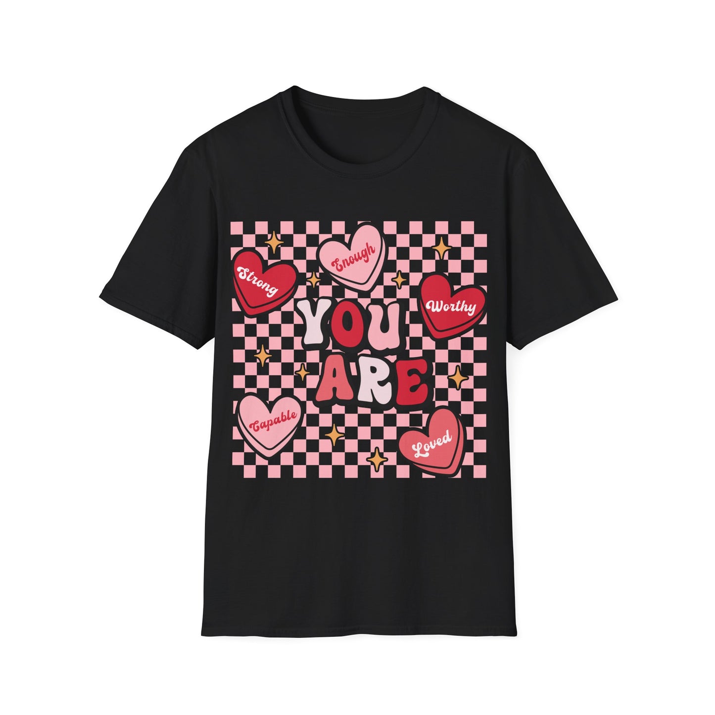 Empowerment T-Shirt - 'You Are Strong, Tough, Worthy, Loved'