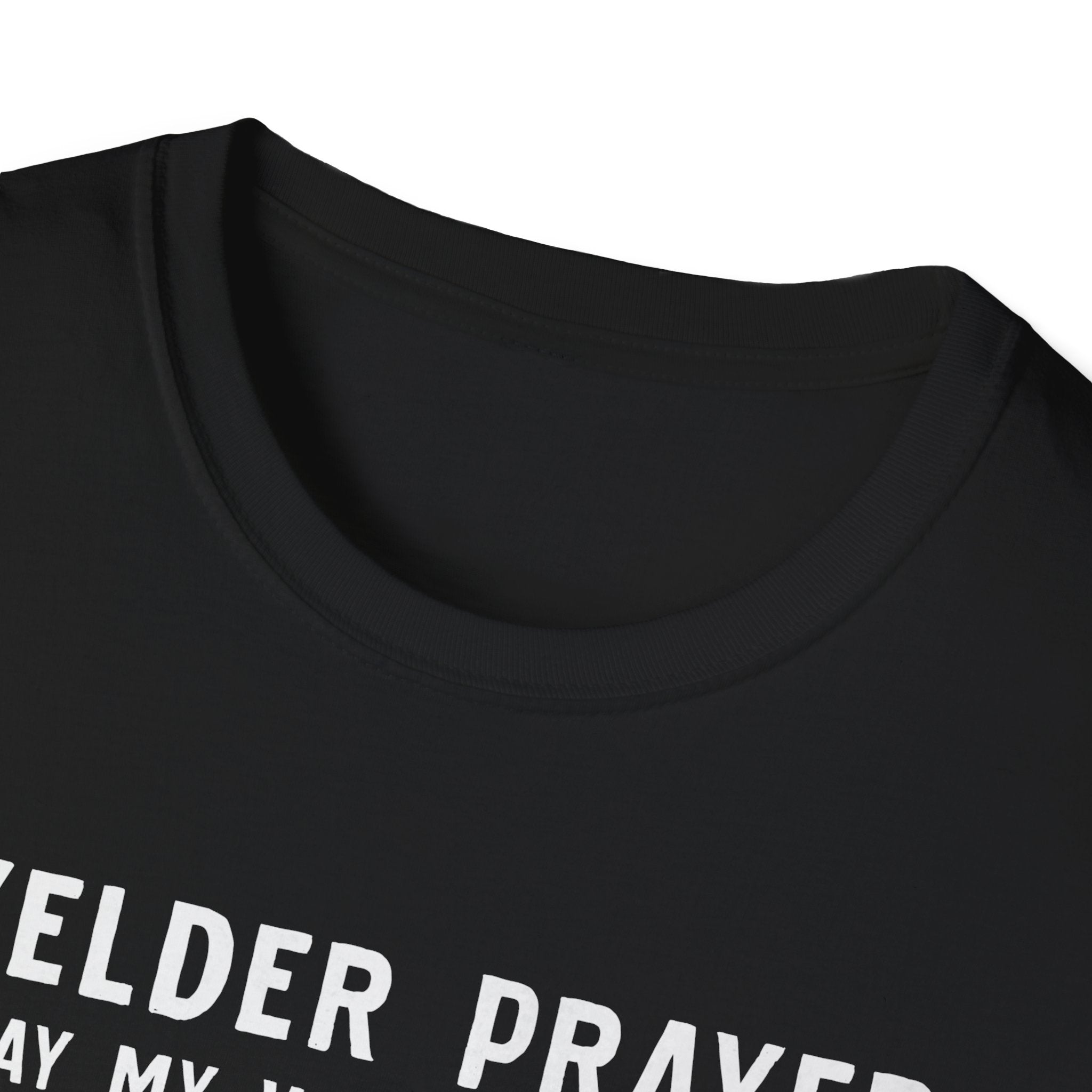 Welder Prayer Unisex Softstyle T-Shirt - Perfect Gift for Welders & Metalworkers