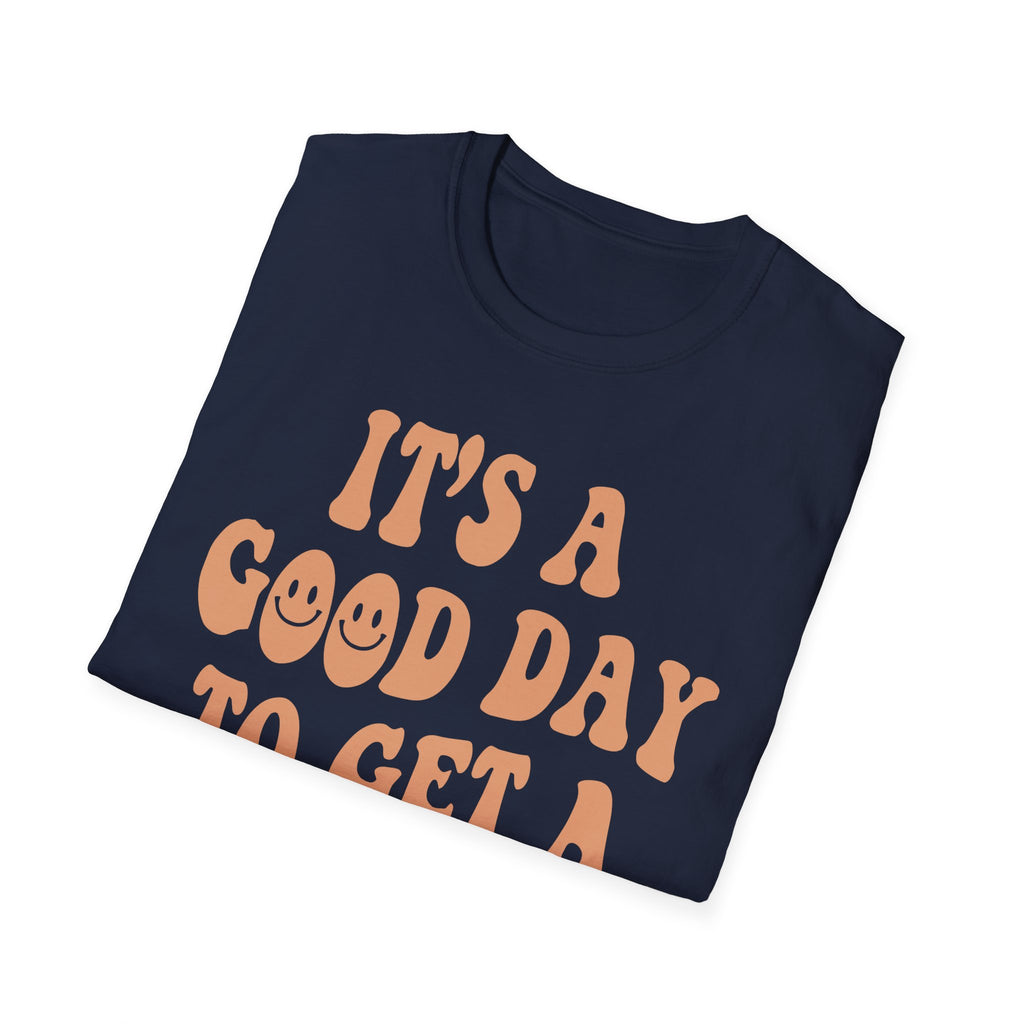 It's a Good Day to Get a Coffee T-Shirt