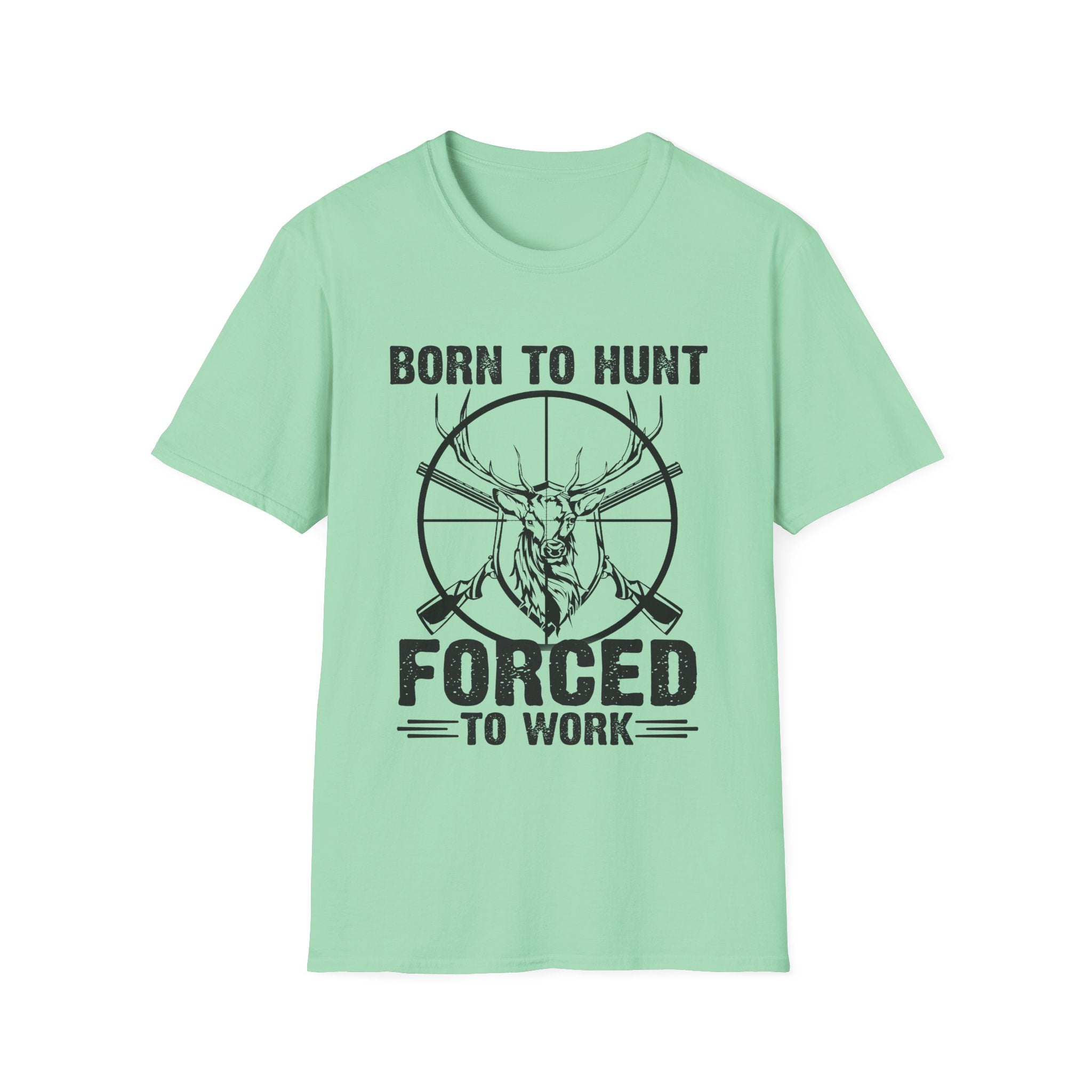 Born to Hunt Forced to Work Unisex Softstyle T-Shirt