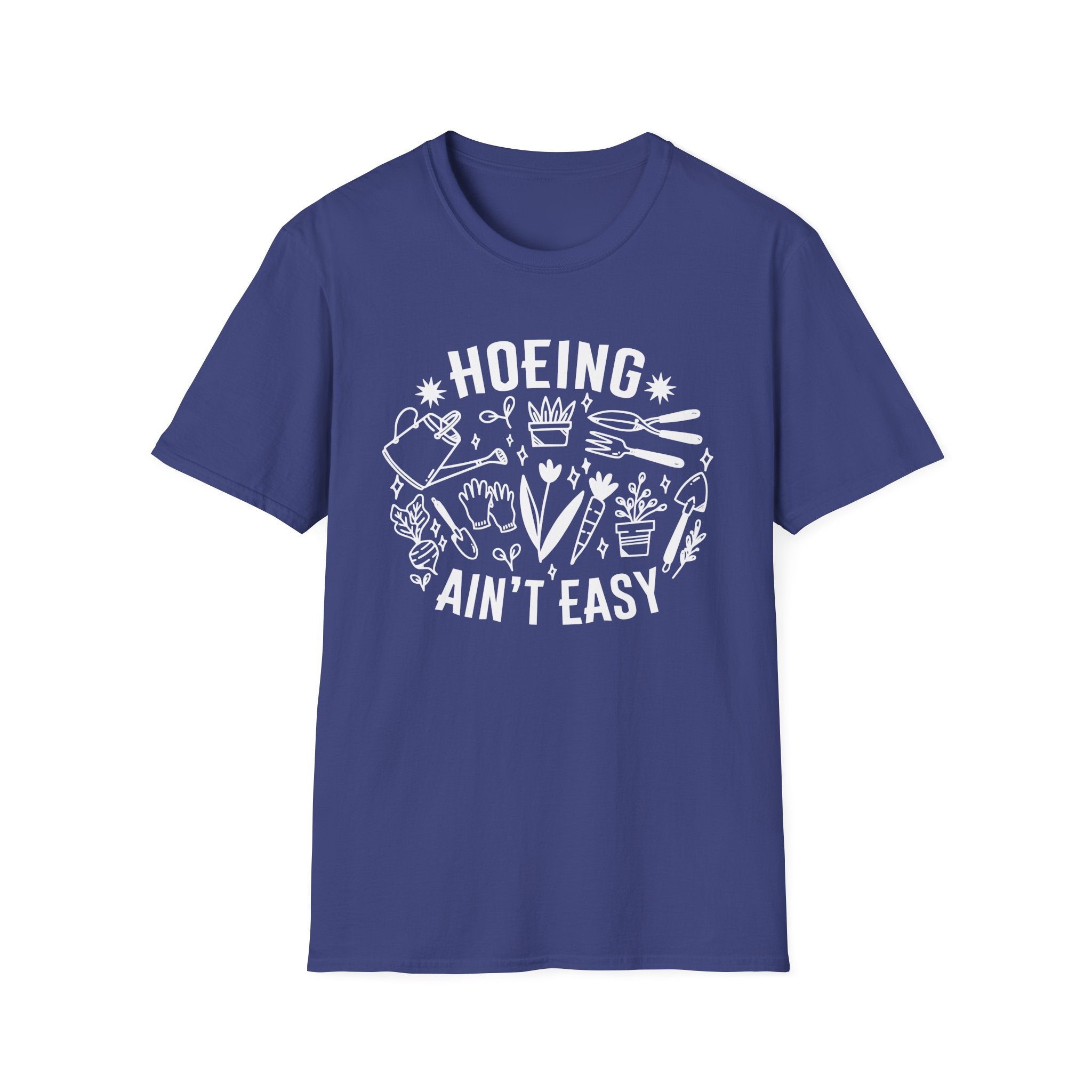 Hoeing Ain't Easy Unisex Softstyle T-Shirt, Gardening Tee, Funny Farm Shirt, Plant Lover Gift, Casual Everyday Wear