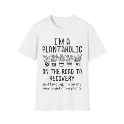 Funny Plant Lover - I'm a Plantaholic on the Road to Recovery Gardening T-Shirt