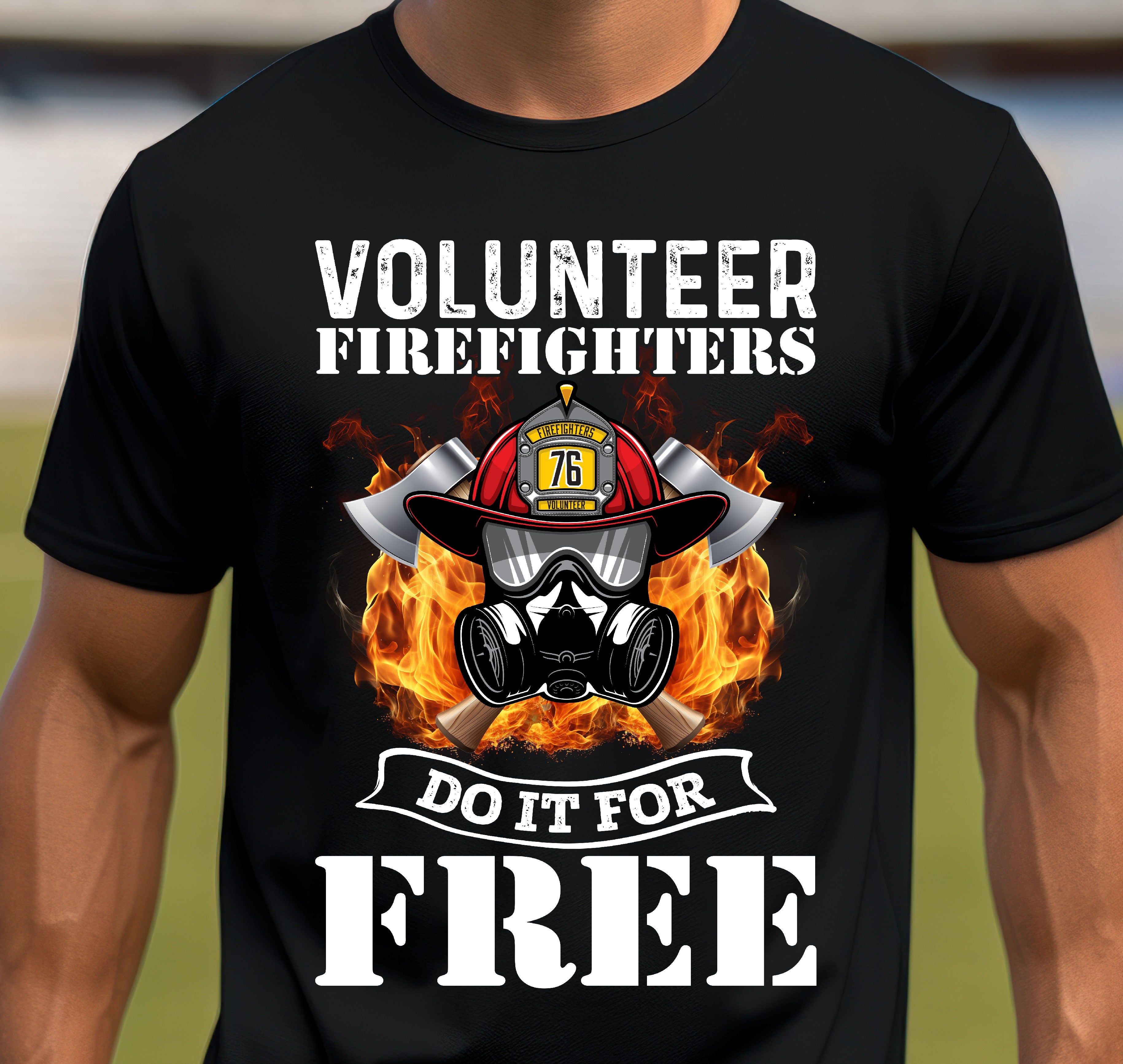 Volunteer Firefighters Graphic T-Shirt | Do It For Free