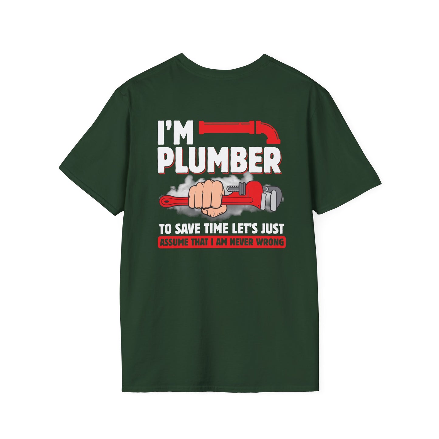 To Save Time Let's Just Assume I'm Right Funny T-Shirt