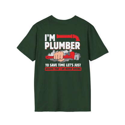 To Save Time Let's Just Assume I'm Right Funny T-Shirt