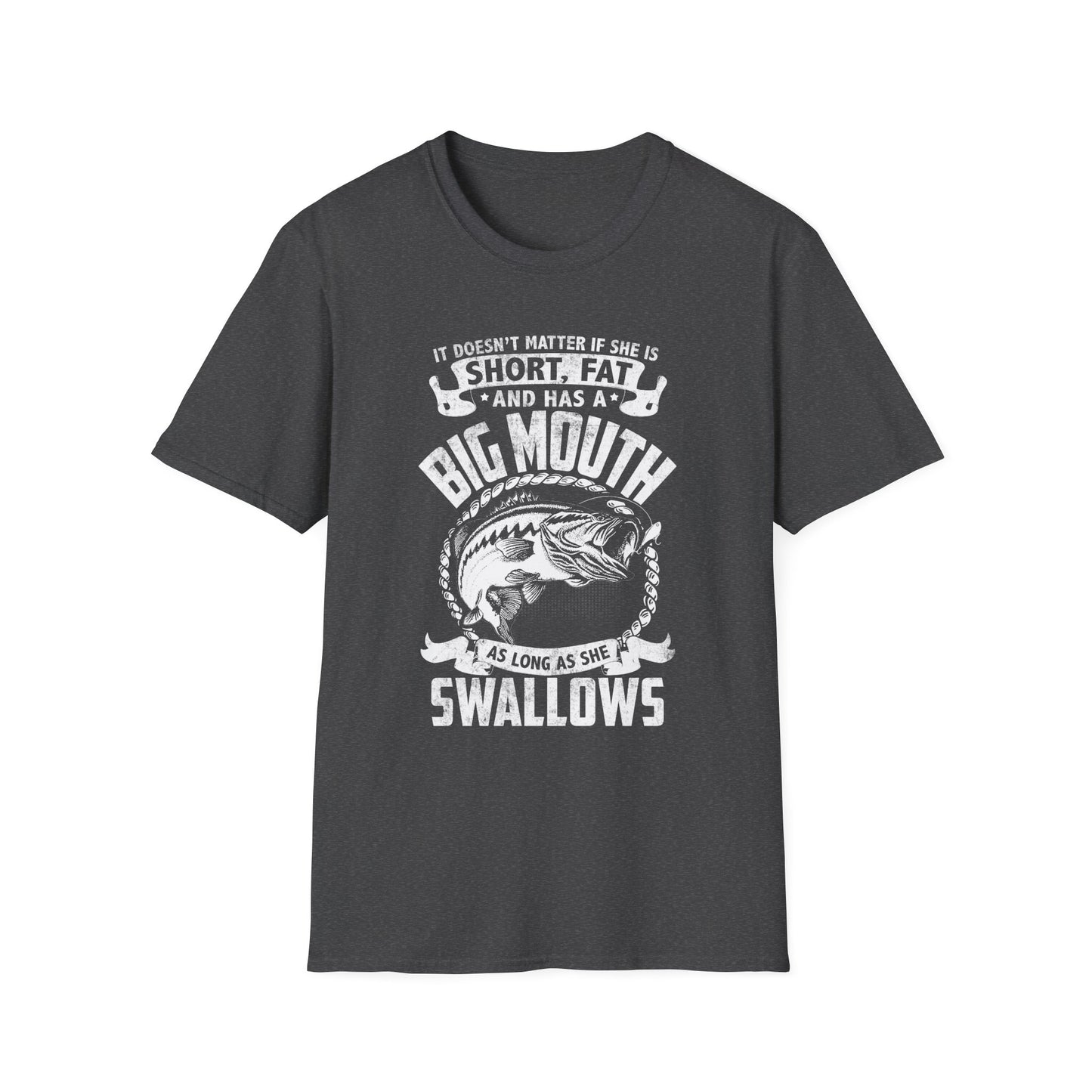 Funny Fishing Quote Unisex Softstyle T-Shirt - Perfect Gift for Anglers