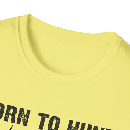 Born to Hunt Forced to Work Unisex Softstyle T-Shirt